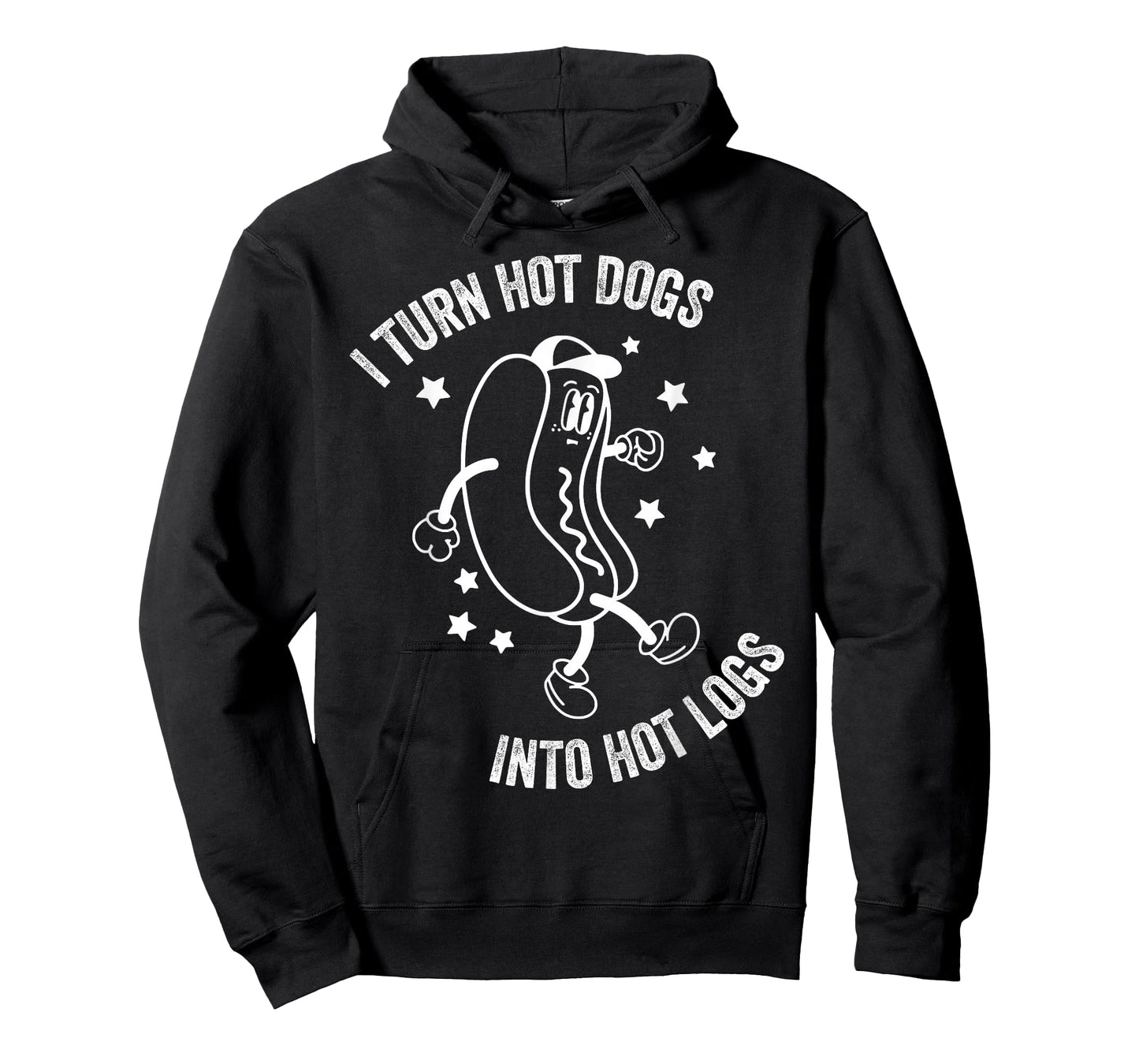 I Turn Hot Dogs Into Hot Logs - Funny Hot Dog T-Shirt