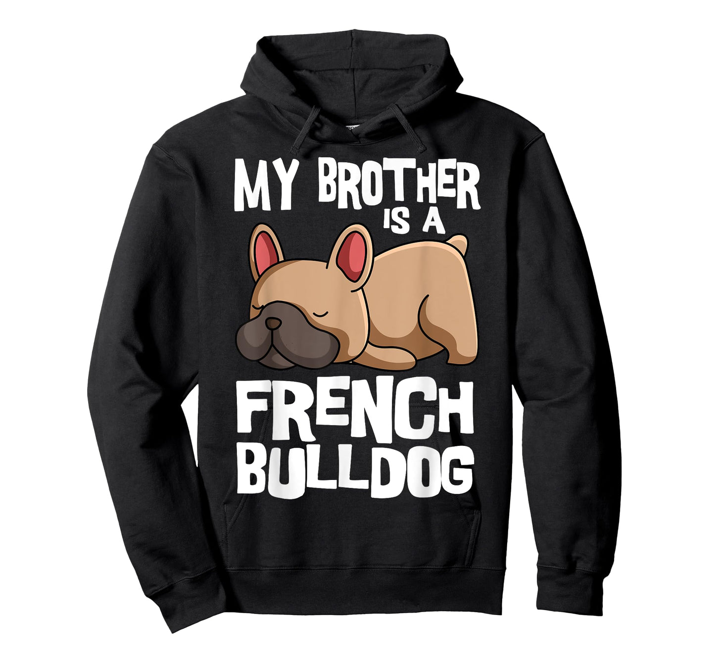 My Brother Is A French Bulldog Frenchie Dog Owner T-Shirt