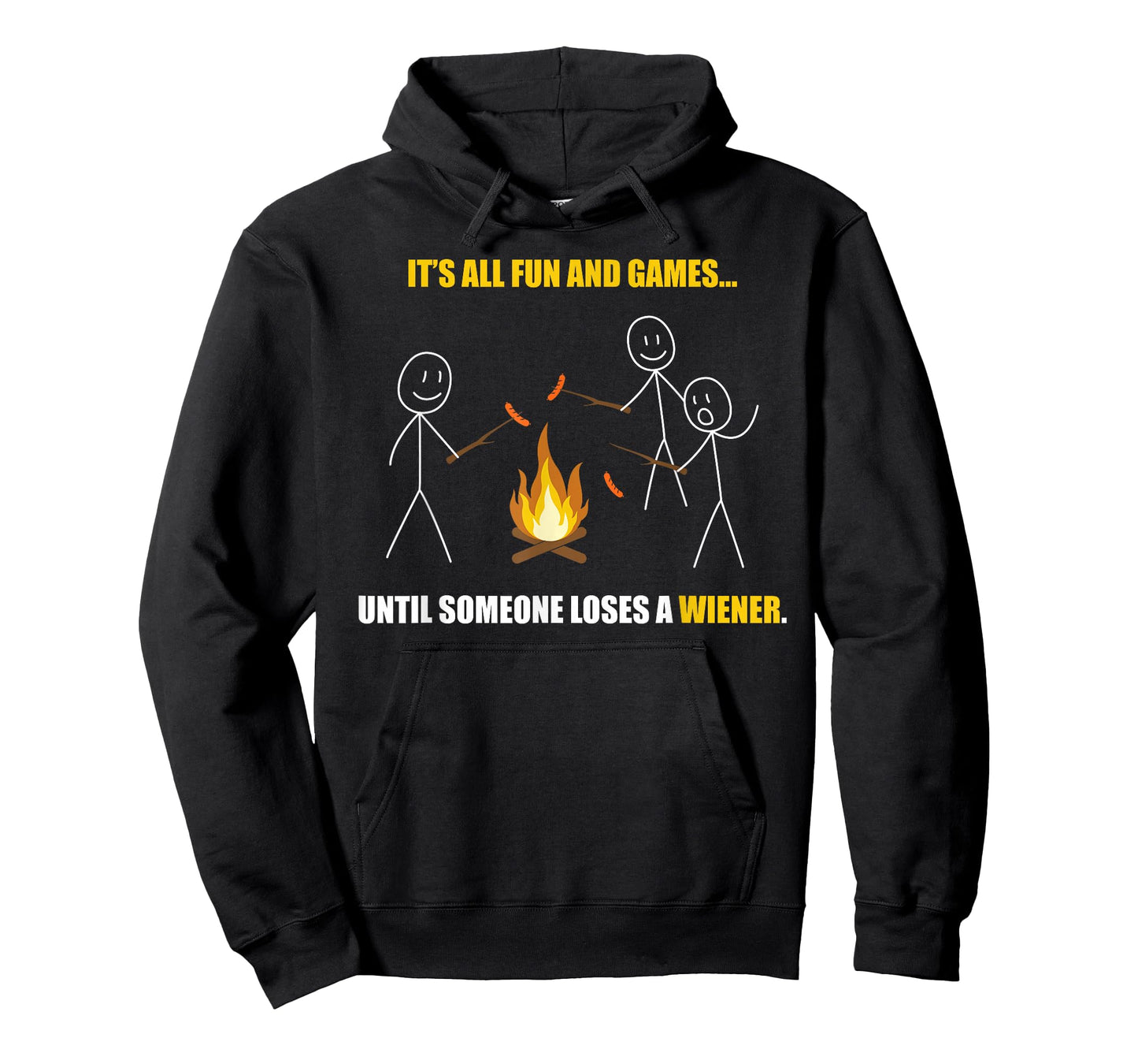 Its All Fun and Games Until Someone Loses a Wiener T-Shirt