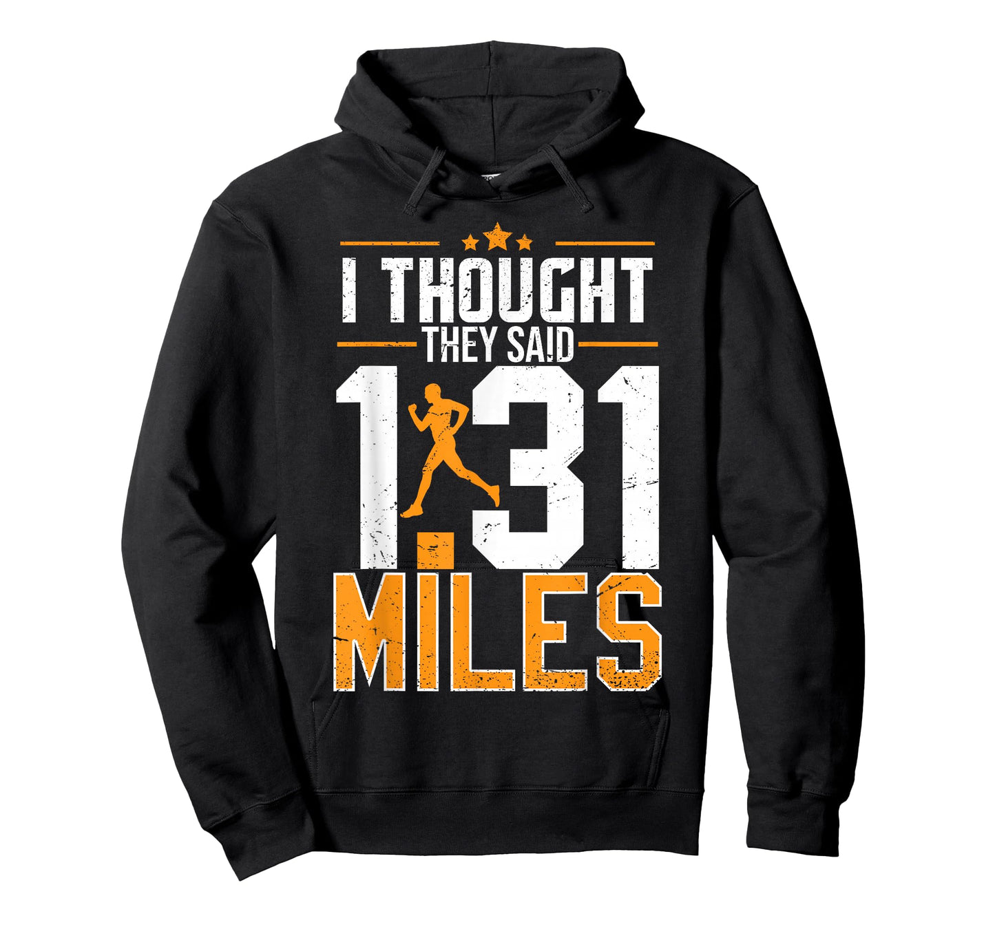 I Thought They Said 1.31 Miles | Funny Half Marathon T-Shirt