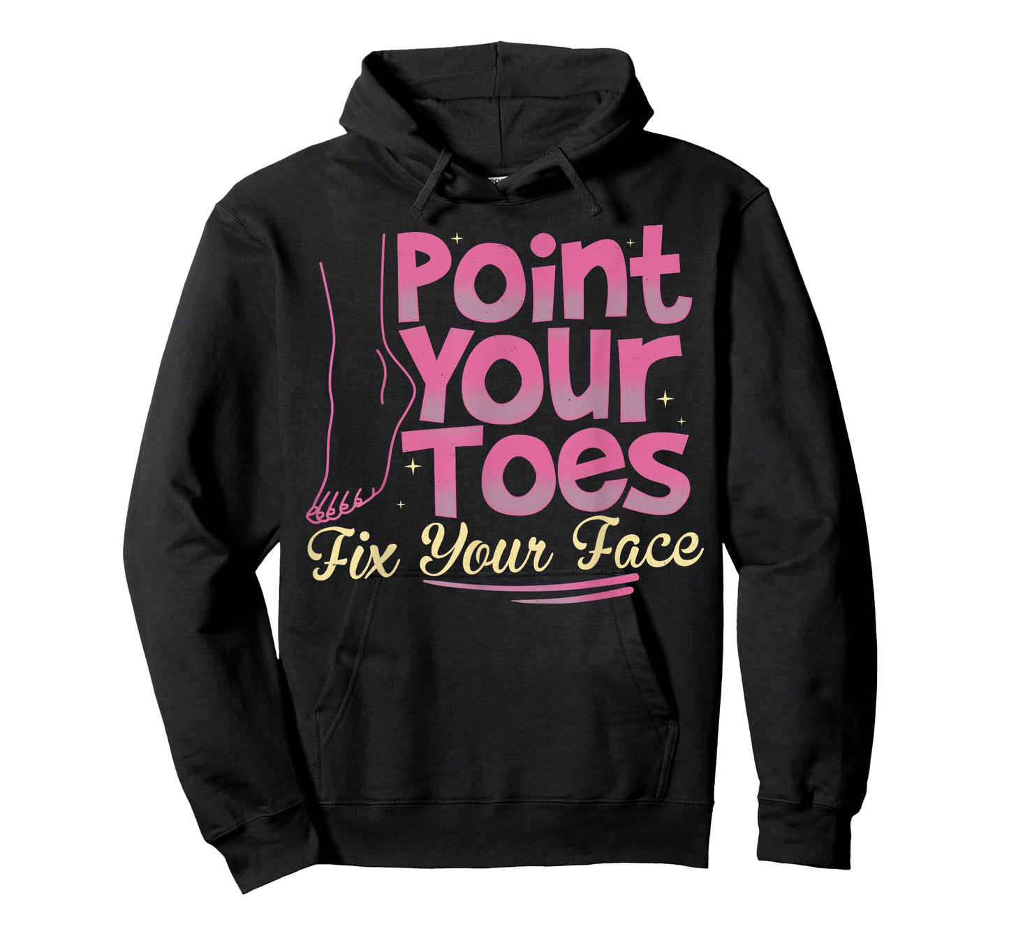 Point Your Toes Fix Your Face Funny Dance Gifts T-Shirt