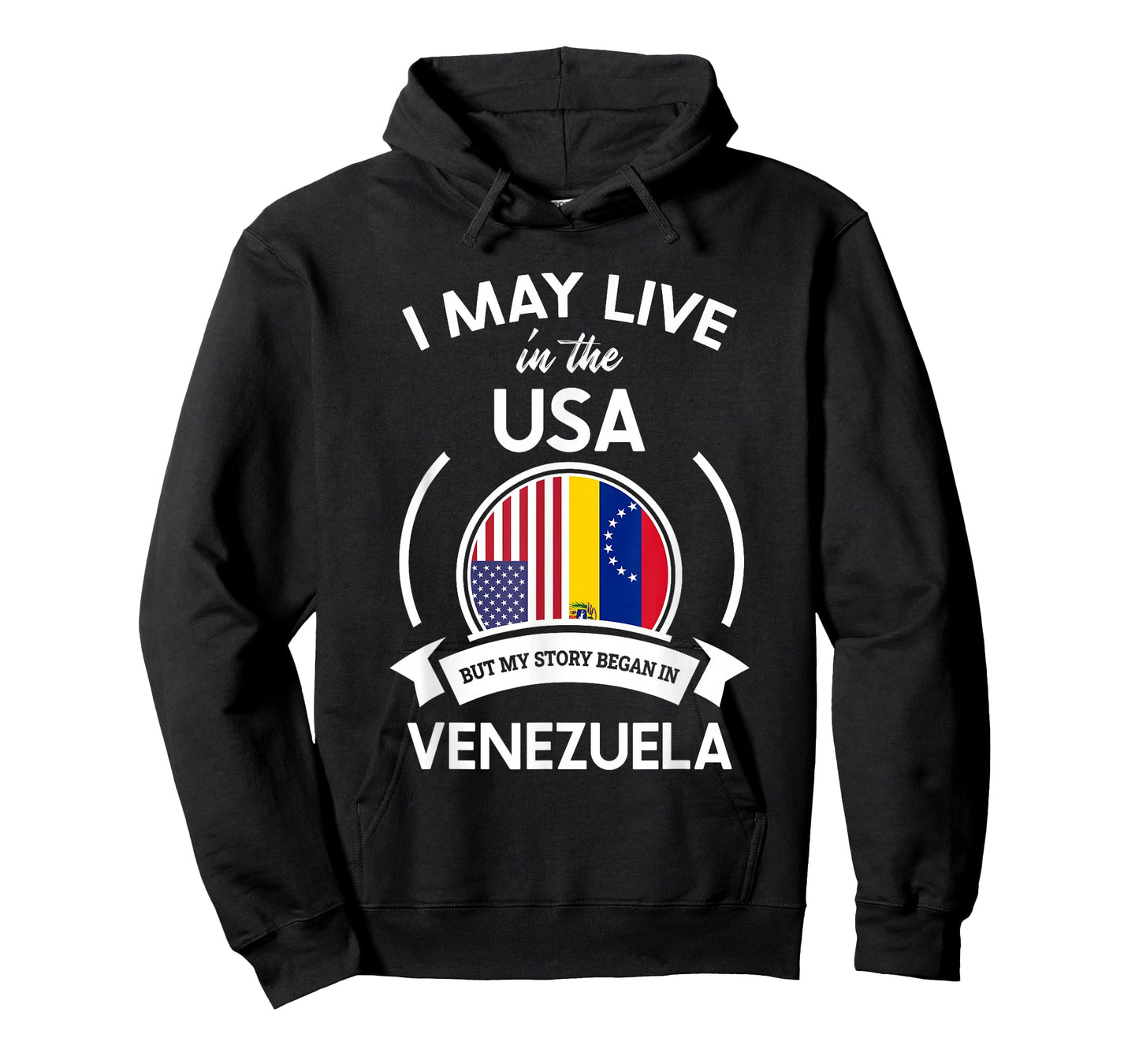 May Live In The USA But My Story Began In Venezuela Gift T-Shirt