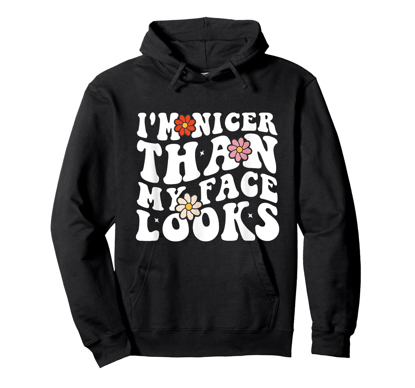 Funny Saying I'm Nicer Than My Face Looks Groovy women T-Shirt