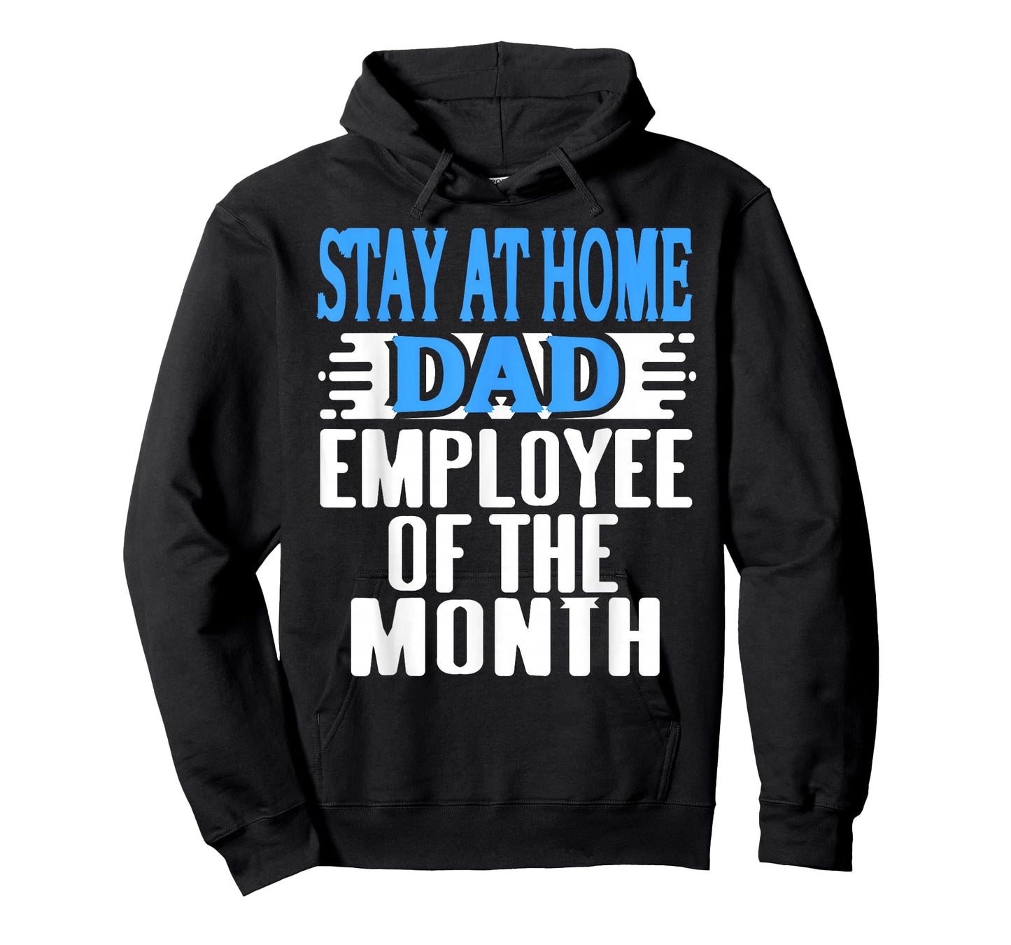 Stay at Home Dad Employee of The Month Funny Family Humor T-Shirt