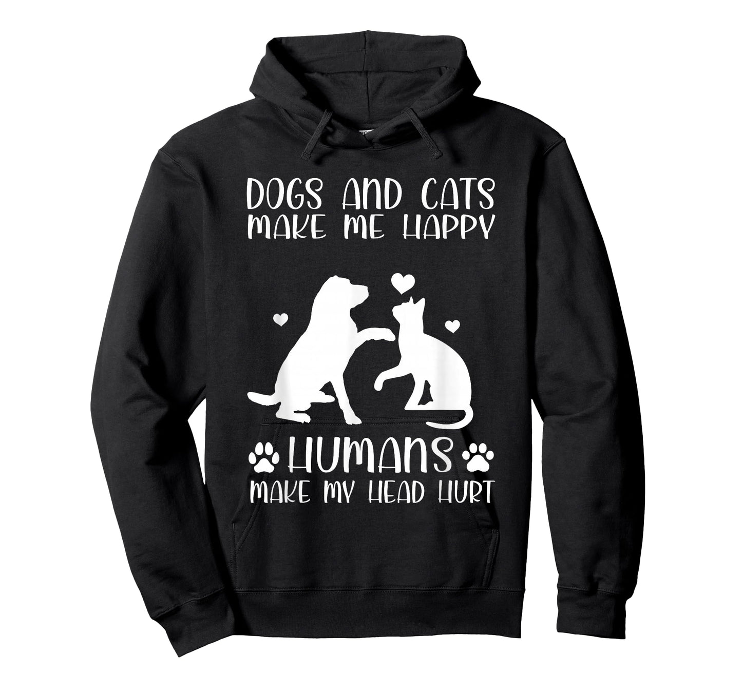 Dogs And Cats Make Me Happy Humans Make My Head Hurt T-Shirt