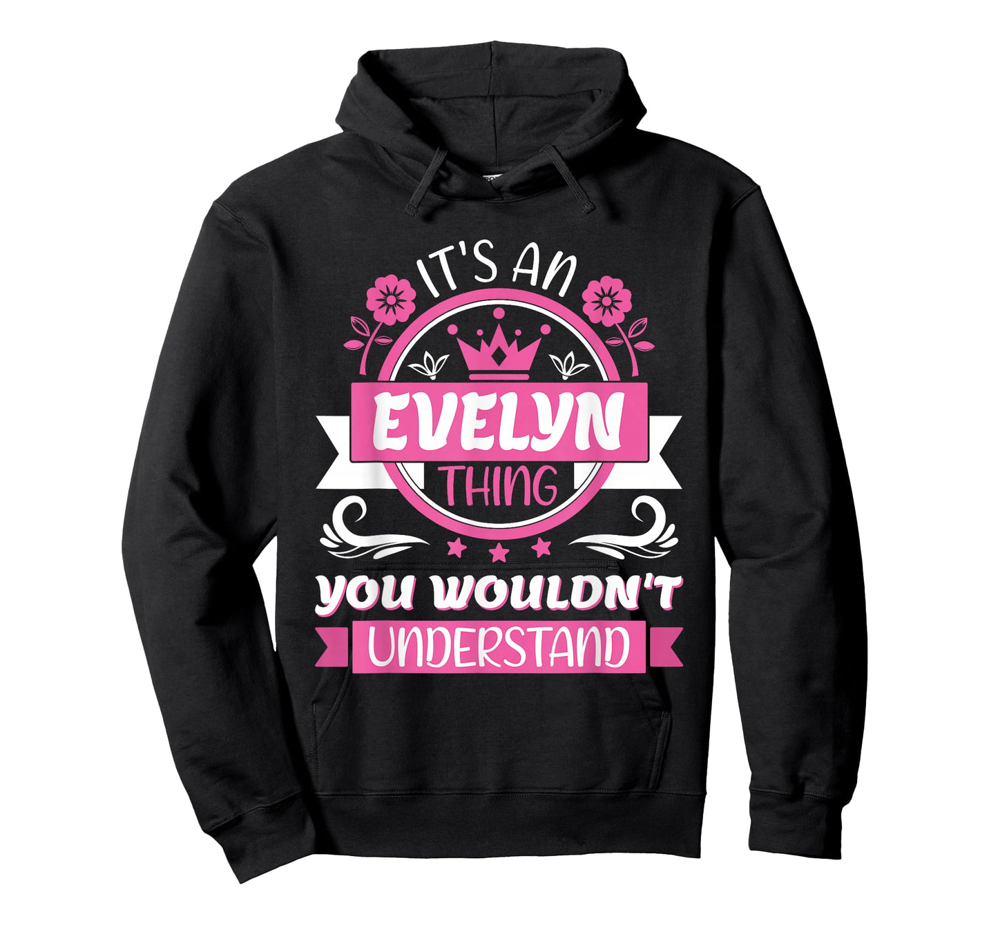 Evelyn Name | It's an Evelyn Thing You Wouldn't Understand T-Shirt