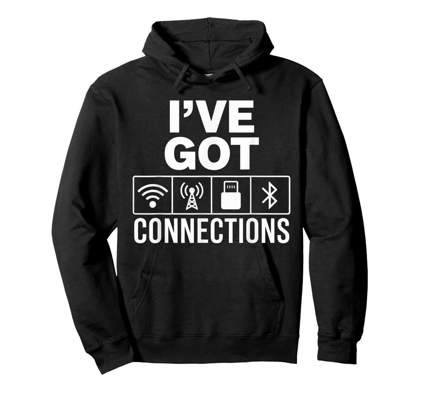 Ive Got Connection Funny Tech Signal Bluetooth Wifi USB Joke T-Shirt