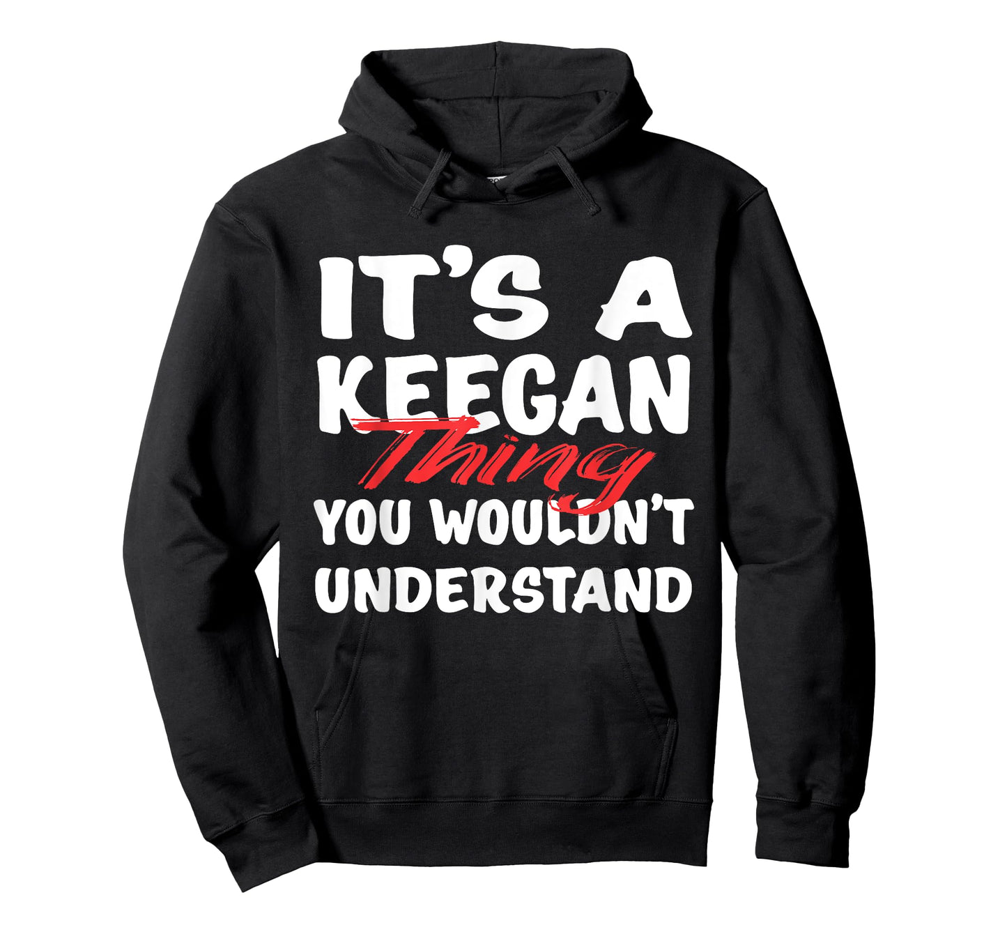 It's A Keegan Thing You Wouldn't Understand Funny Keegan T-Shirt