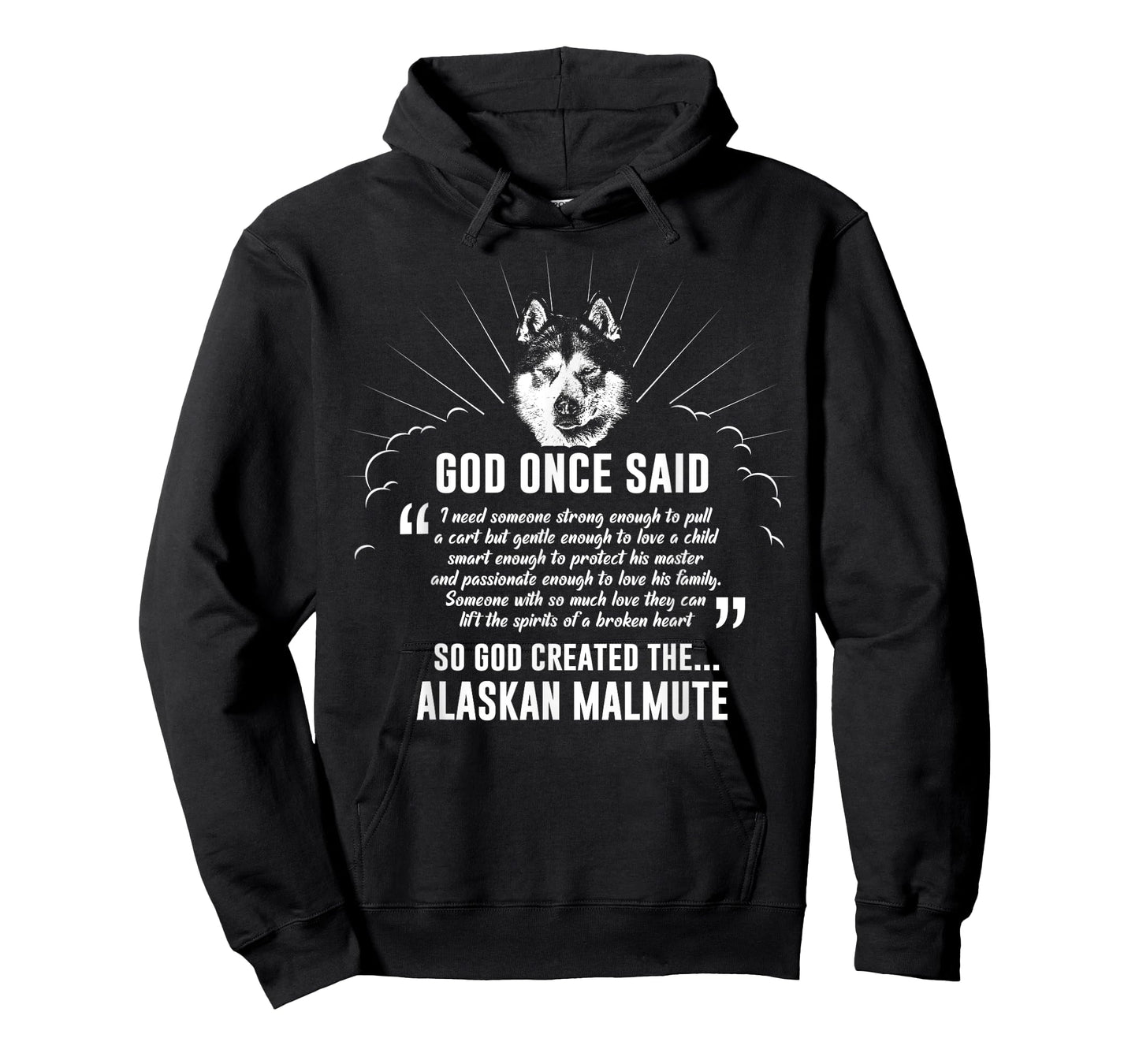 God Once Said Alaskan Malamute T-Shirt Dog Gift Men Women T-Shirt
