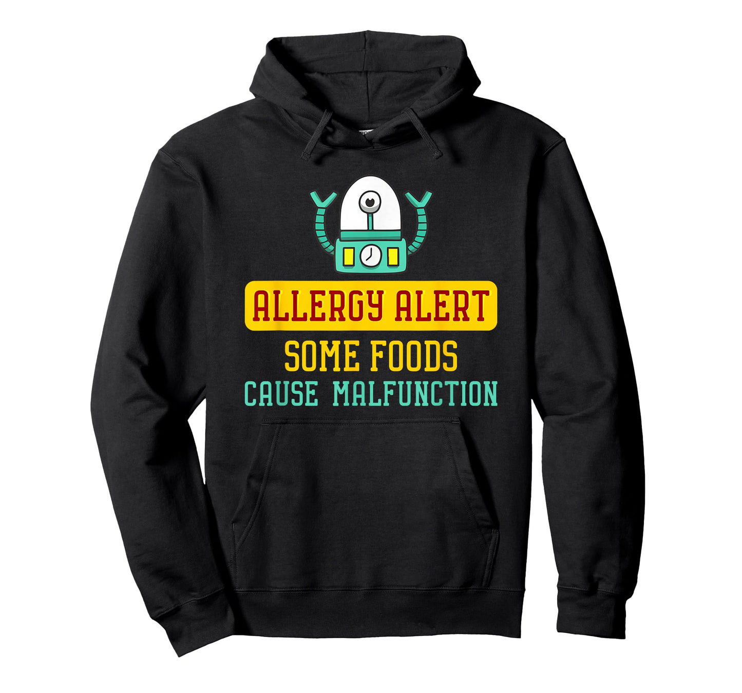 Some Foods Cause Malfunction Funny Allergy Alert Robot T-Shirt