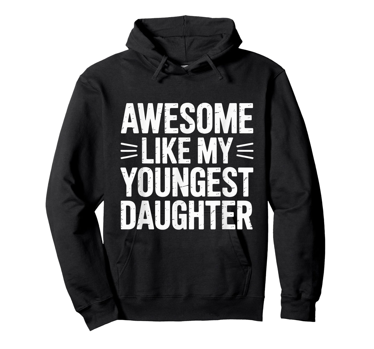 Awesome Like My Youngest Daughter Mother's Day Father's Day T-Shirt