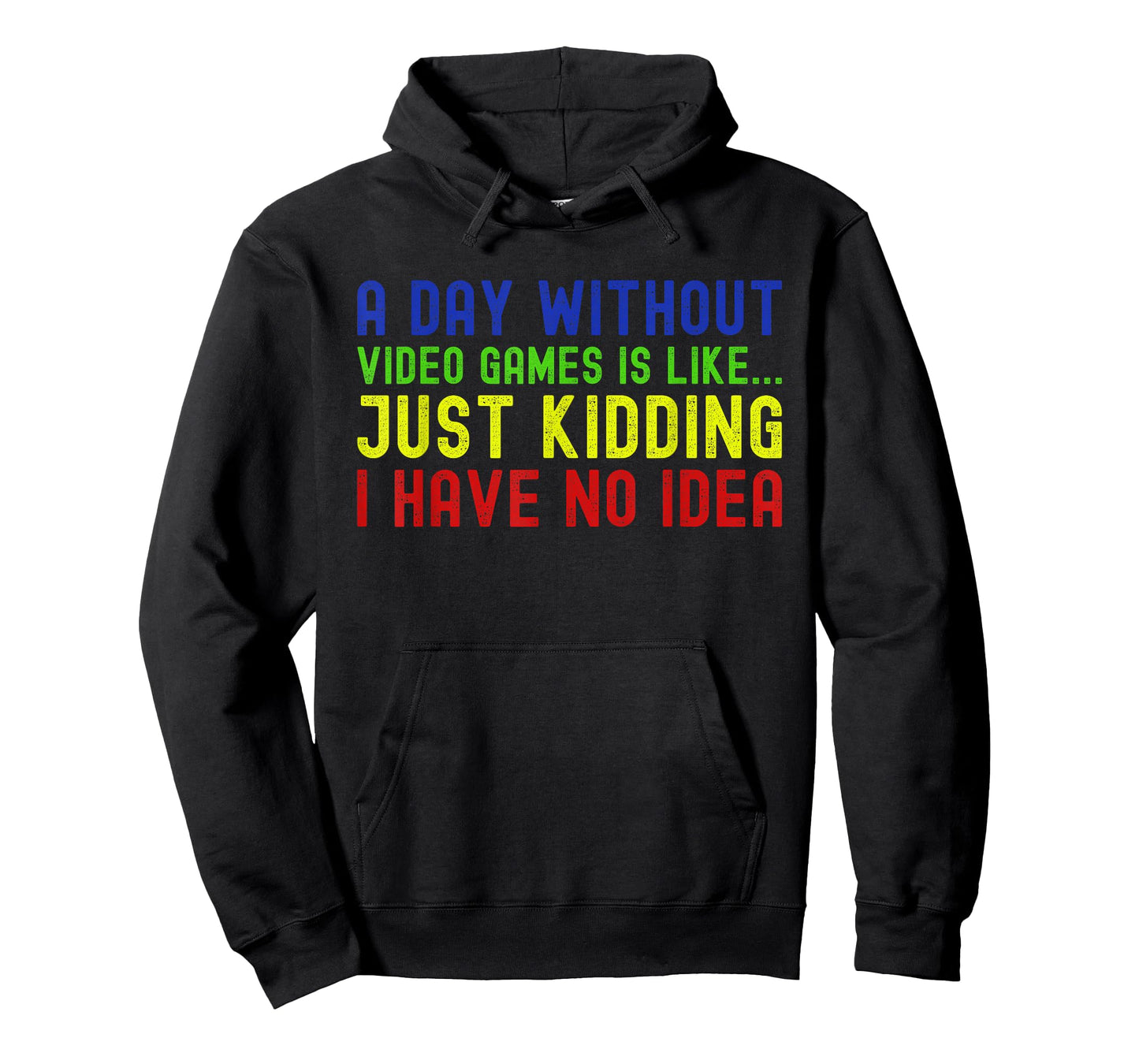 A Day Without Video Games is Like Just Funny Gamer Gaming T-Shirt