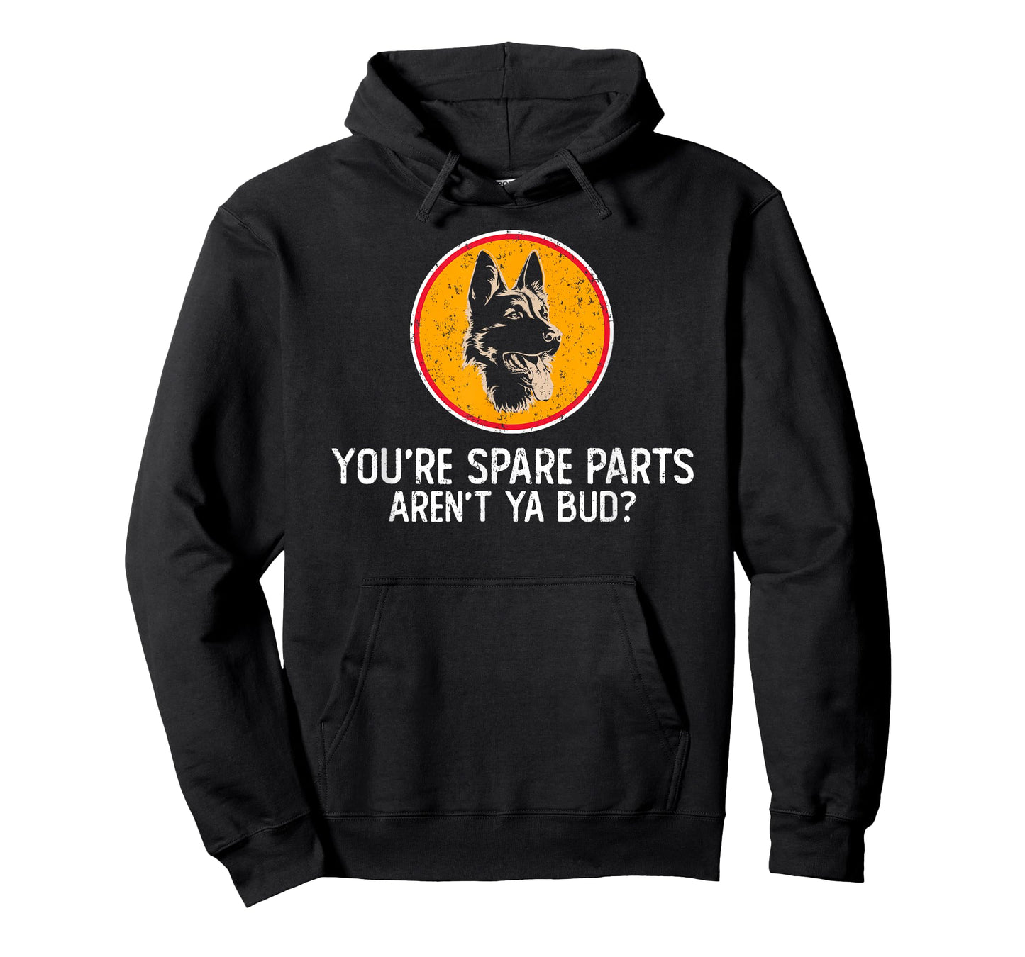 You're Spare Parts aren't Ya Bud Funny Quotes Dog Gift T-Shirt for Men Women