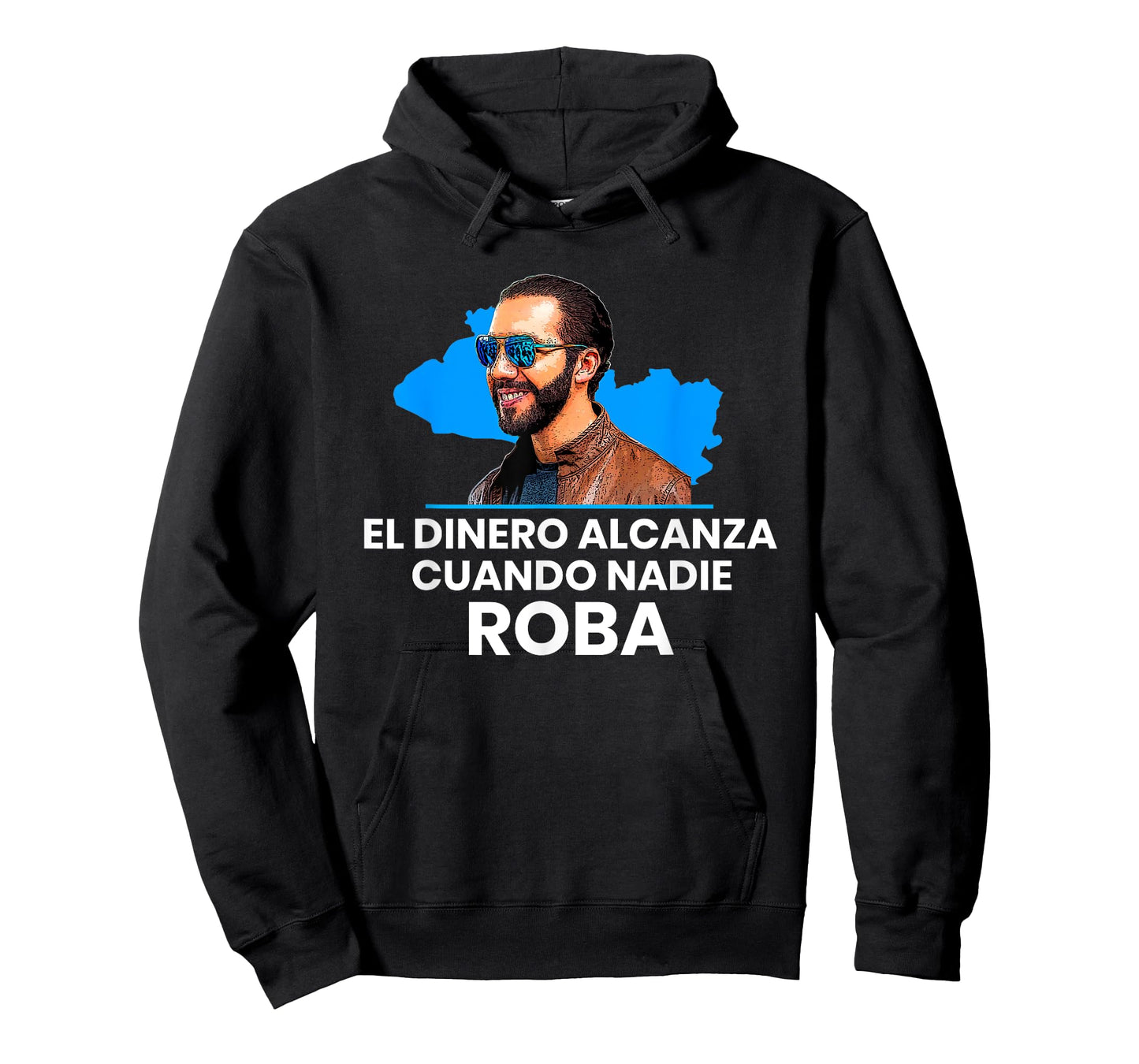El Dinero Alcanza Cuando Nadie Roba, Nayib Bukele 2019 T-Shirt