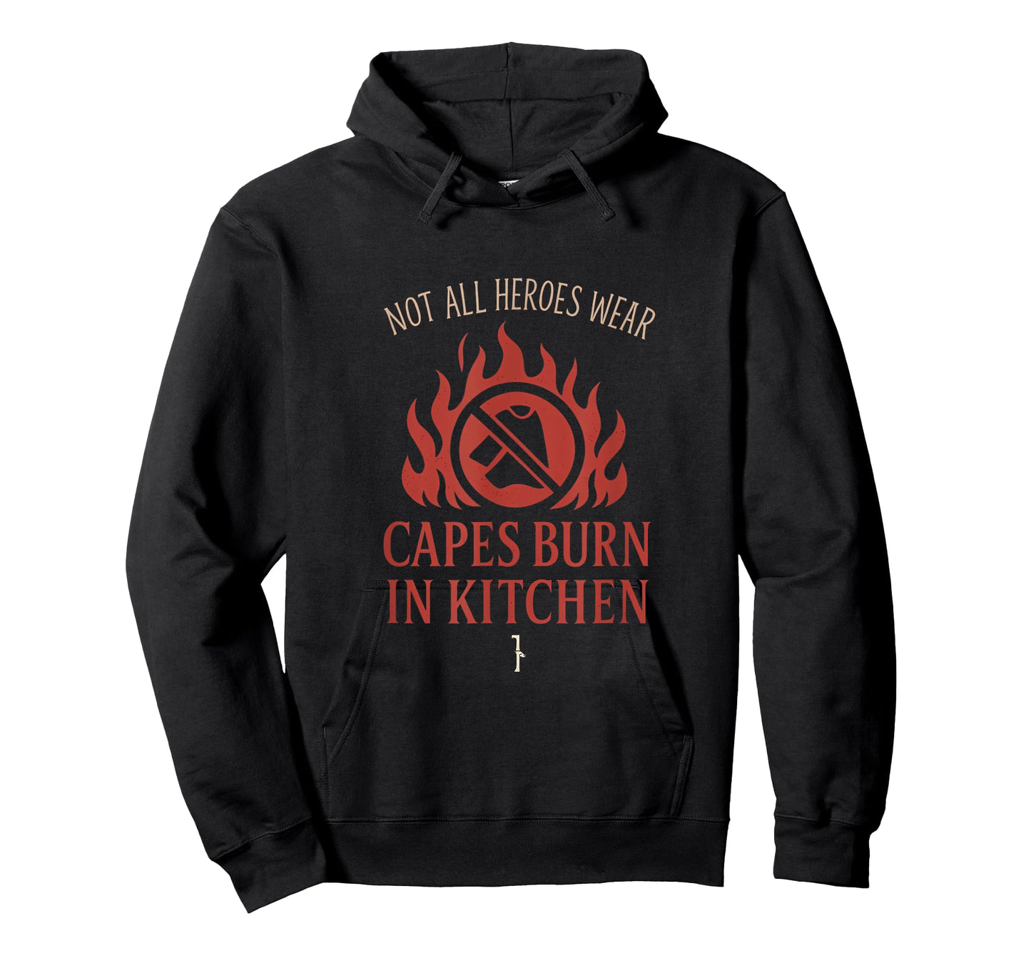 Not All Heroes Wear Capes Burn in Kitchen Graphic T-Shirt