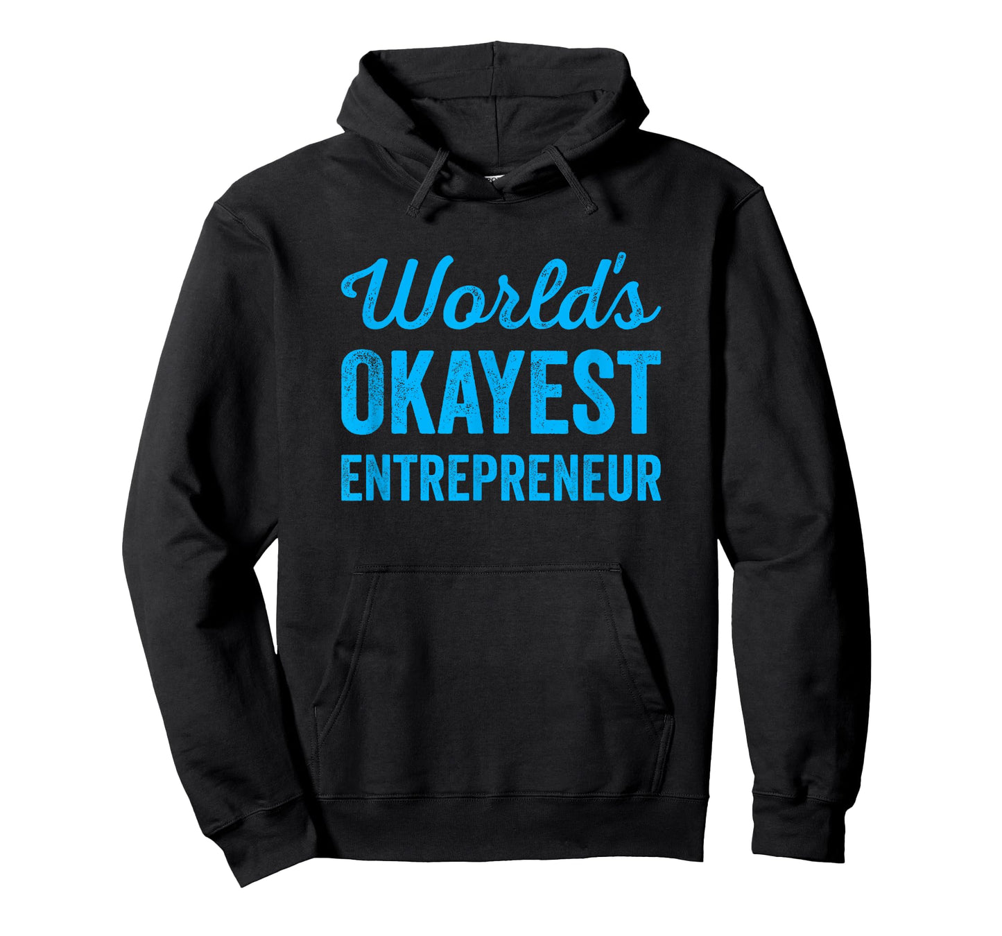 Worlds Okayest Entrepreneur Funny Sarcastic Business Startup T-Shirt