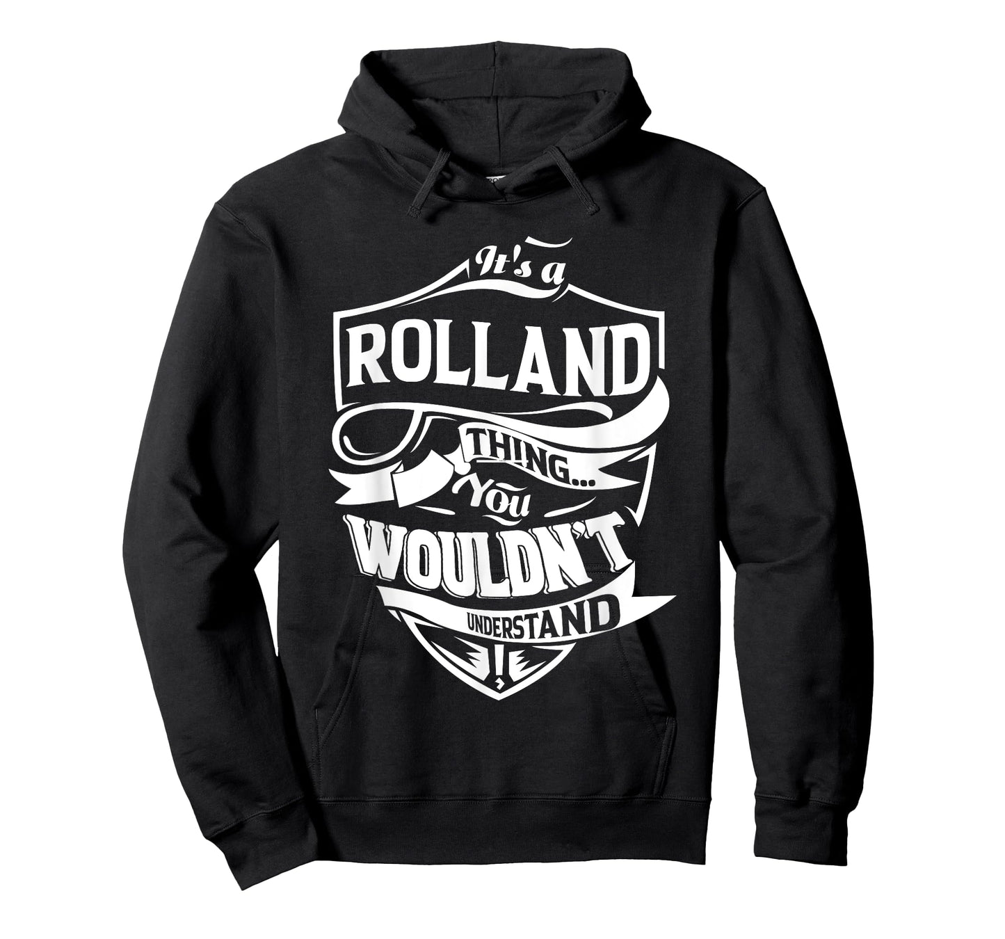 It's a ROLLAND Thing You Wouldn't Understand Gifts T-Shirt