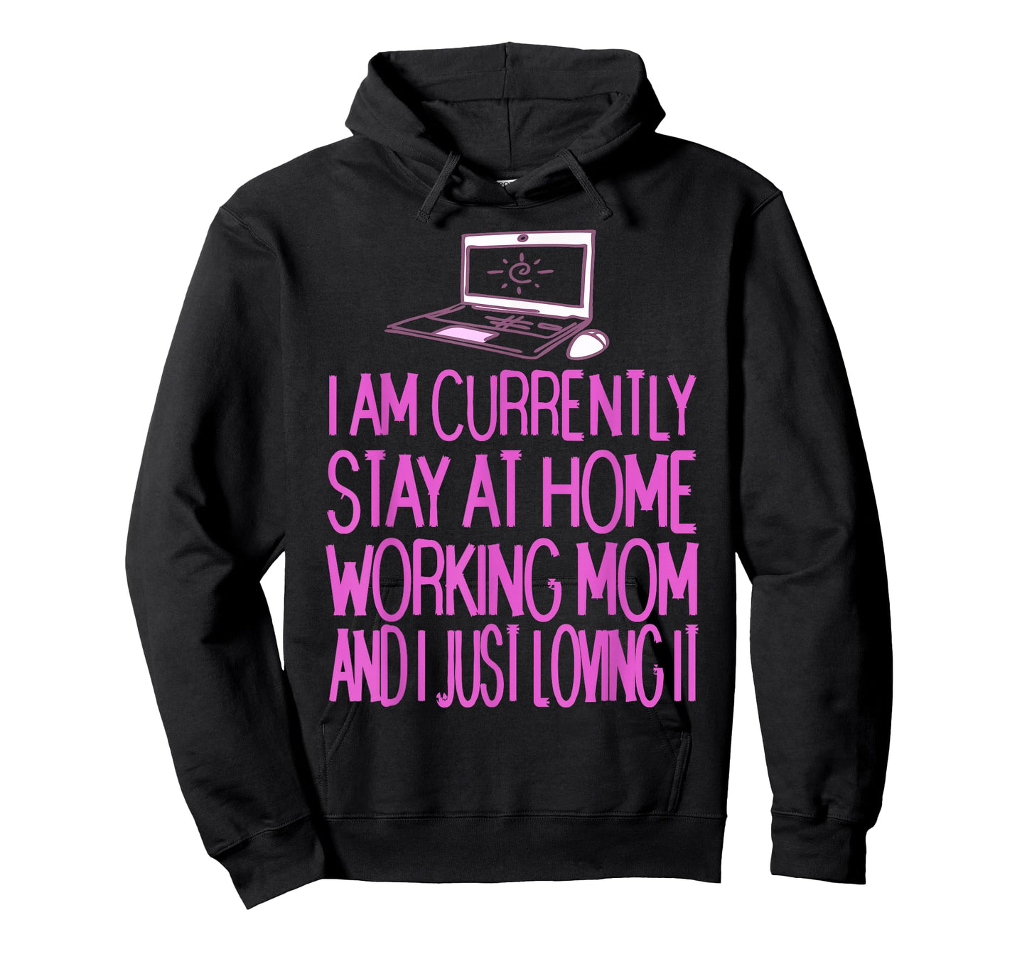 Currently Stay at Home Working Mom Funny Humor Quote T-Shirt