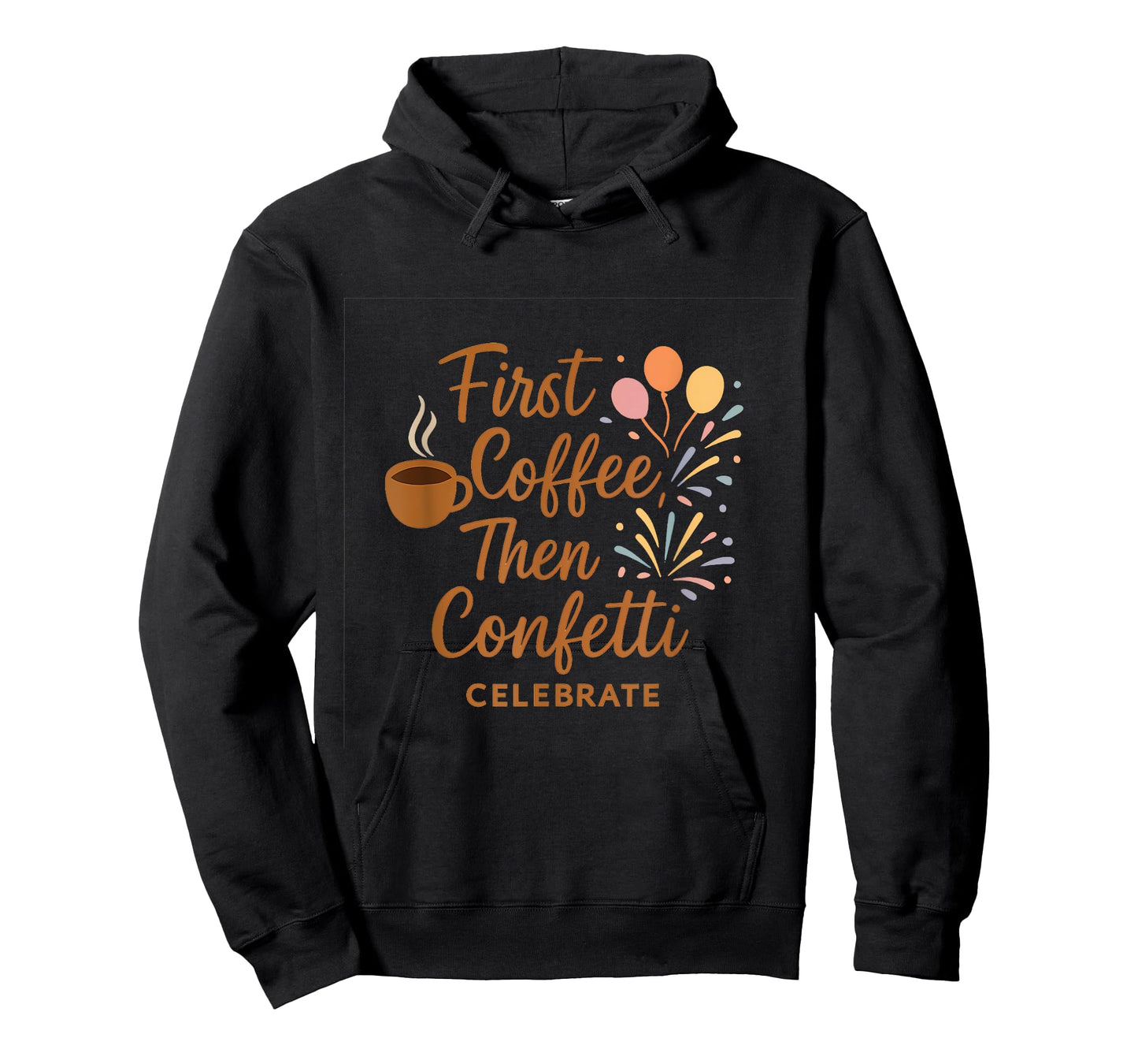 First Coffee Then Confetti Brush Script Design T-Shirt