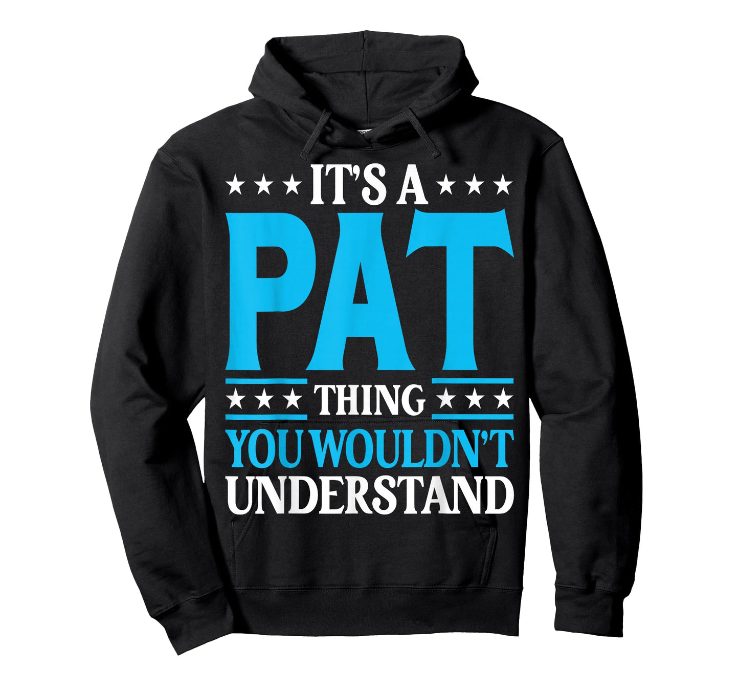 It's A Pat Thing Personal Name Funny Pat T-Shirt