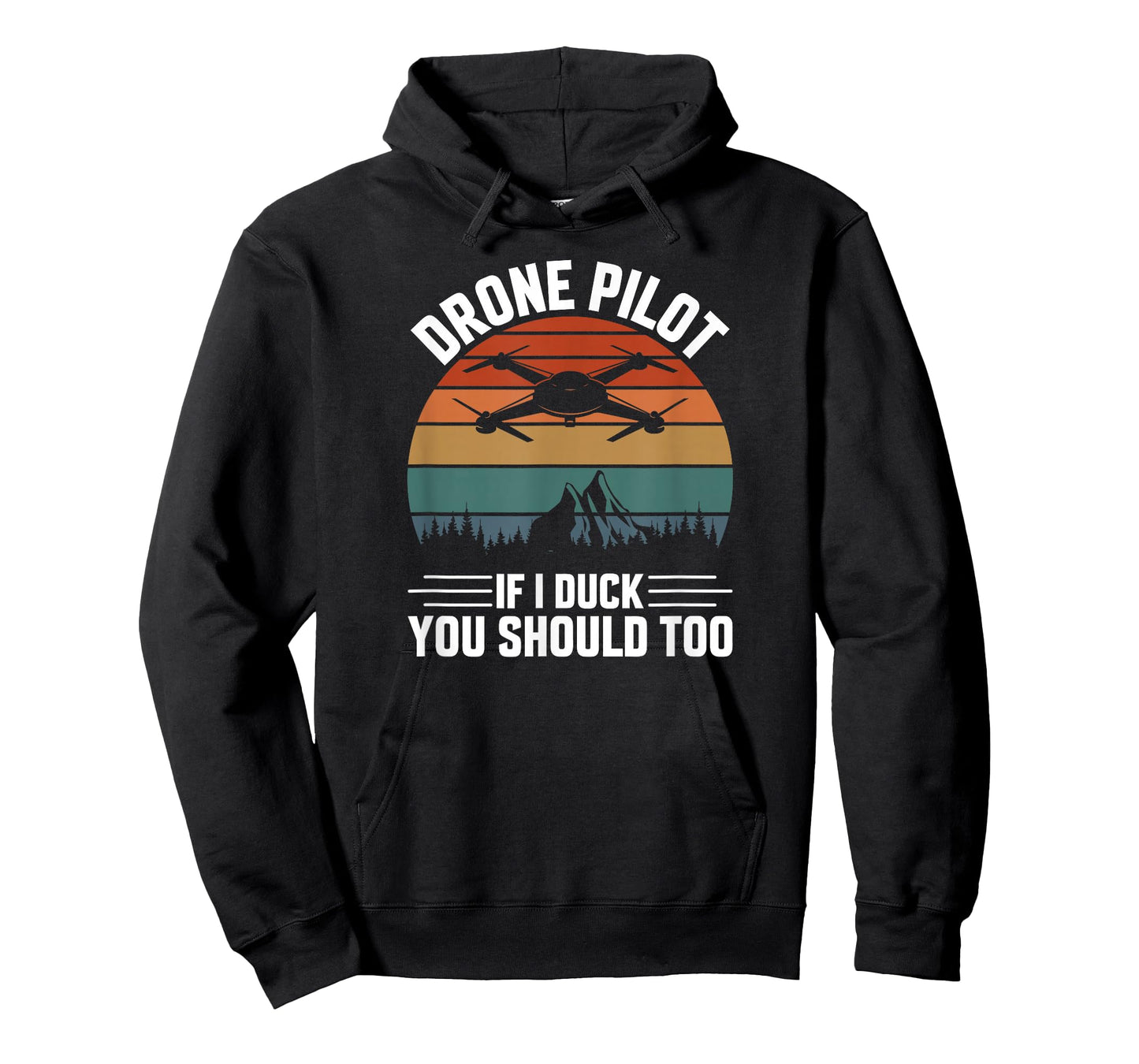 Drone Pilot If I Duck You Should Too, Quadcopter Drone Pilot T-Shirt