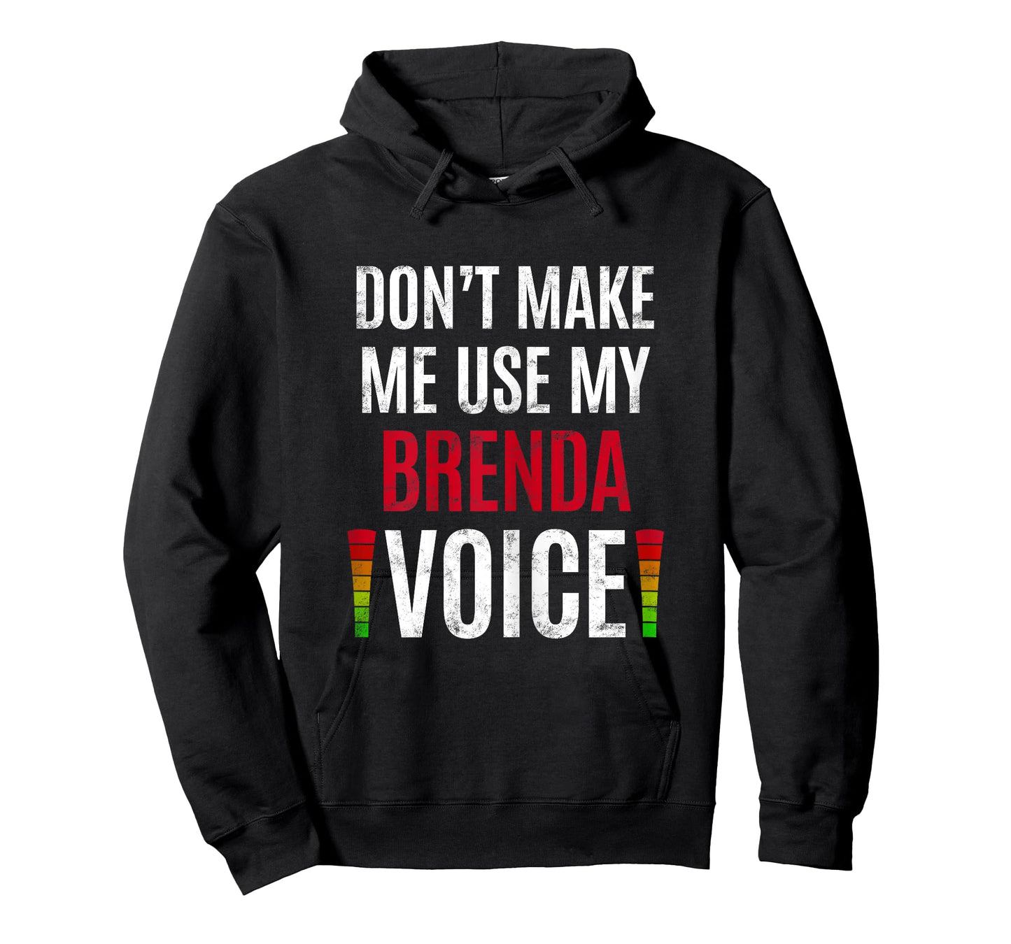 Don't Make Me Use My Brenda Voice Funny Name Gift Teacher T-Shirt for Women