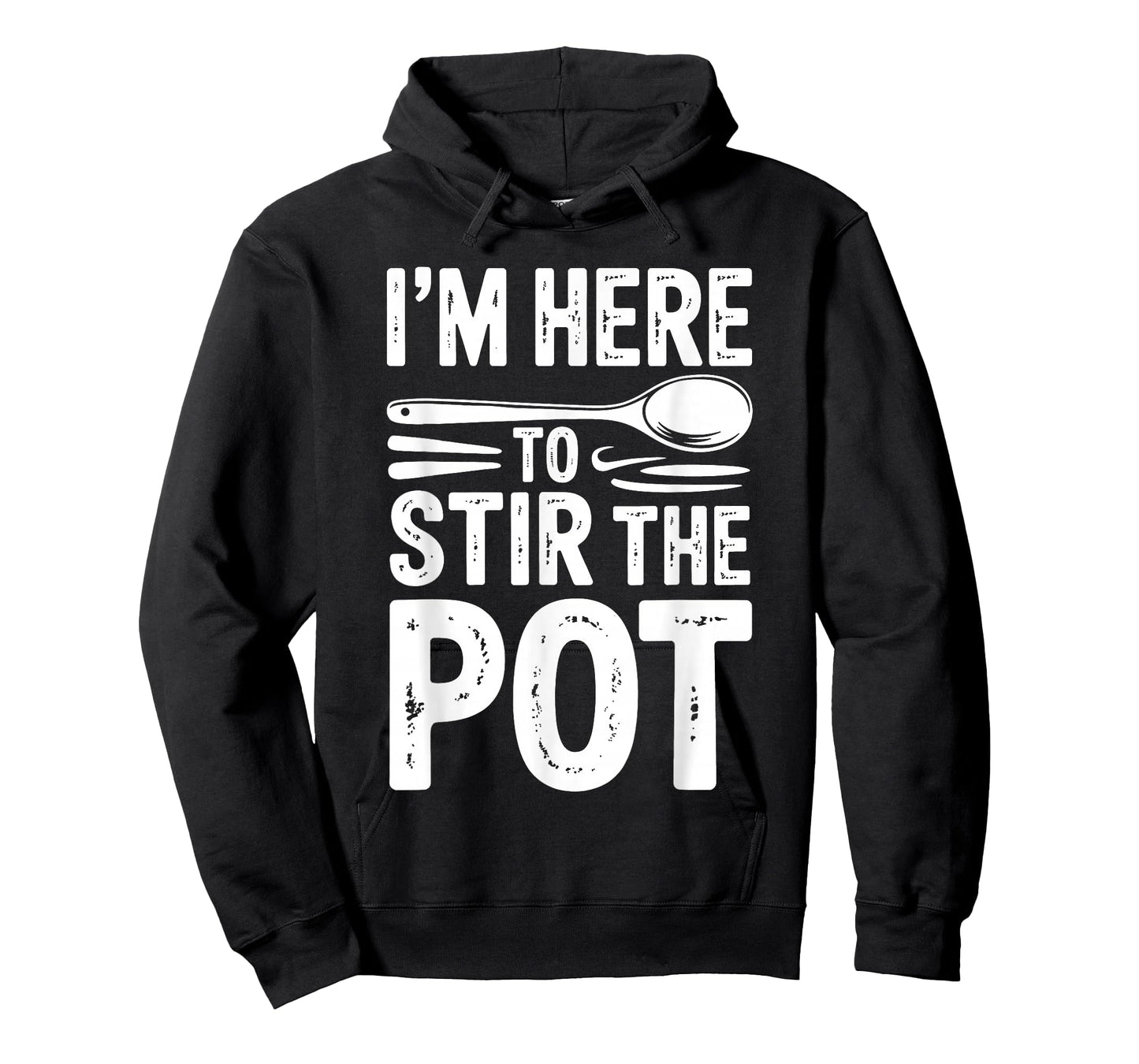I'm Here to Stir The Pot Funny Cooking Lover Pun Men Women T-Shirt
