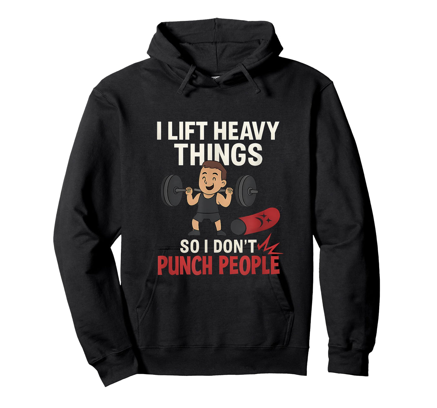 I Lift Heavy Things So I Don't Punch People Gym Humor Print T-Shirt