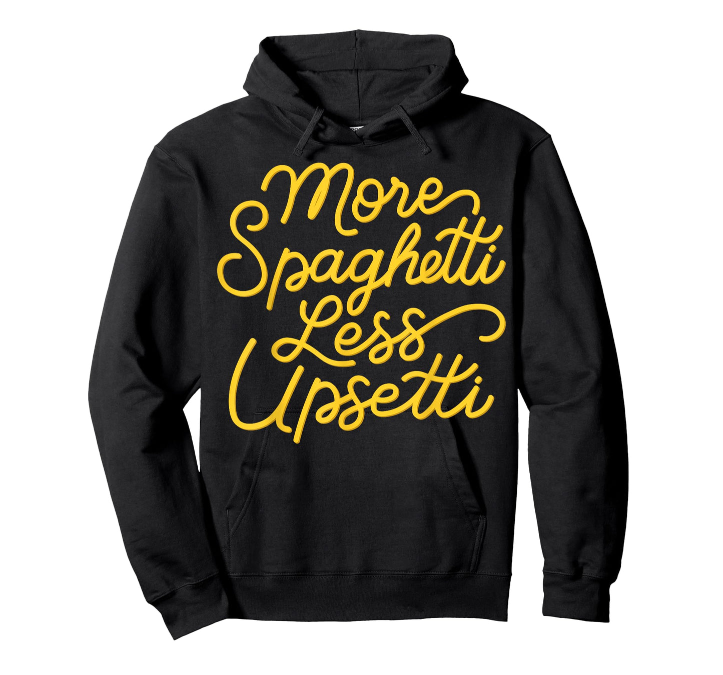 More Spaghetti Less Upsetti Funny Italian Food Lovers T-Shirt