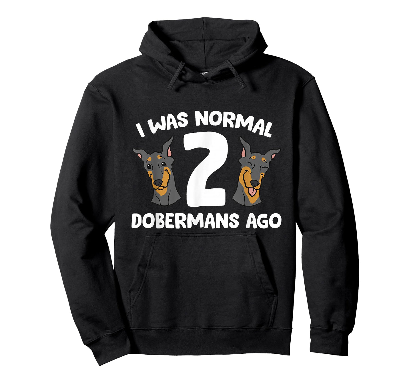 I Was Normal 2 Dobermans Ago Cute Doberman Pinscher T-Shirt