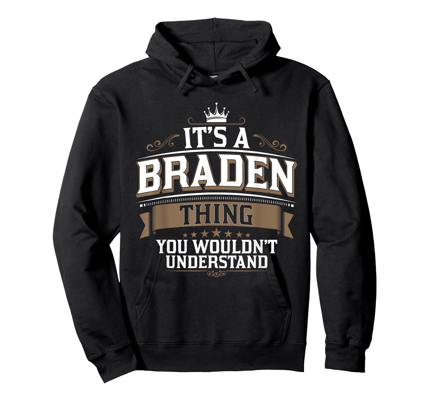 EWD It's a BRADEN thing you wouldn't understand T-Shirt