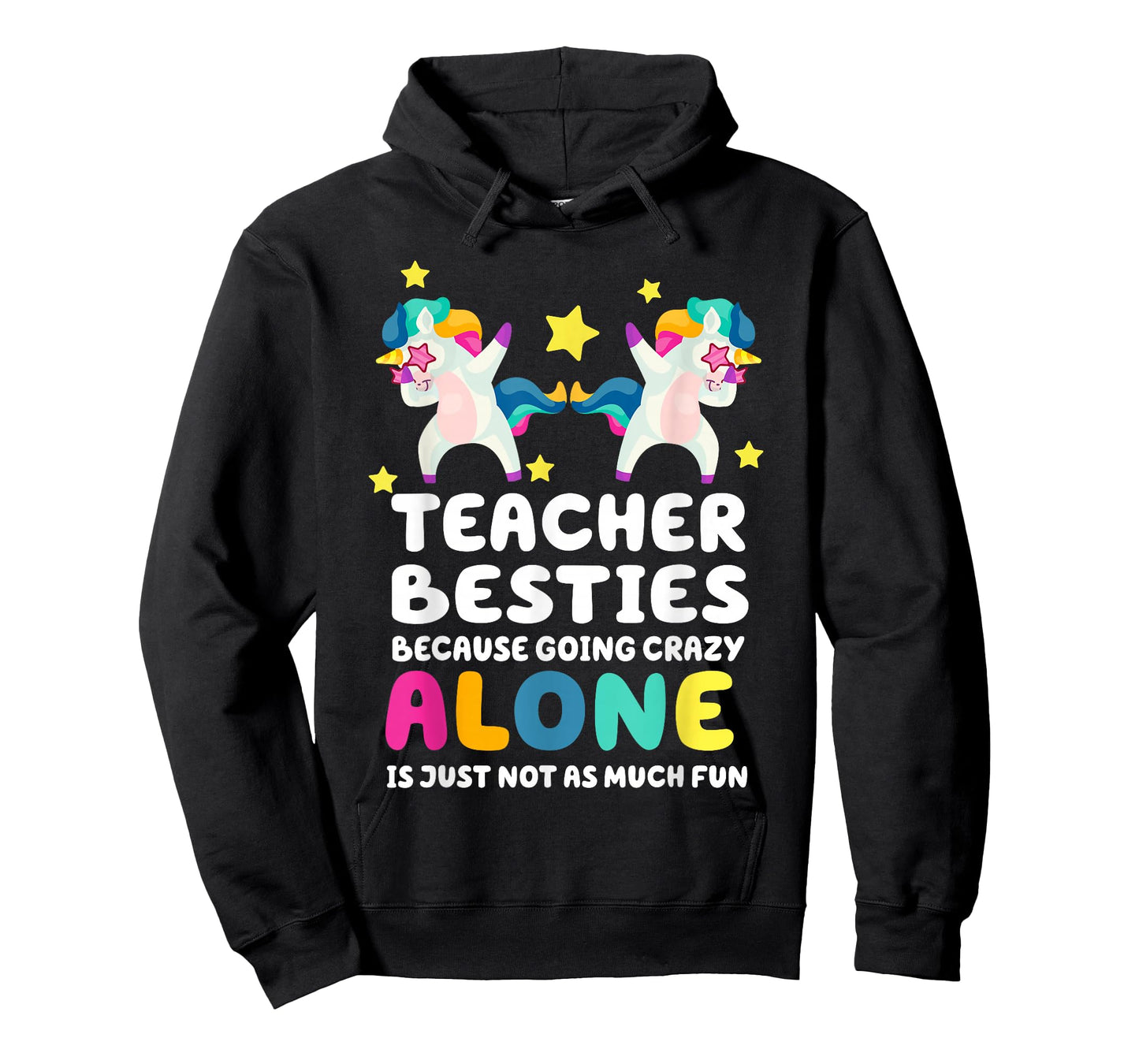 Teacher Besties Because Going Crazy Alone Is Not Fun T-Shirt