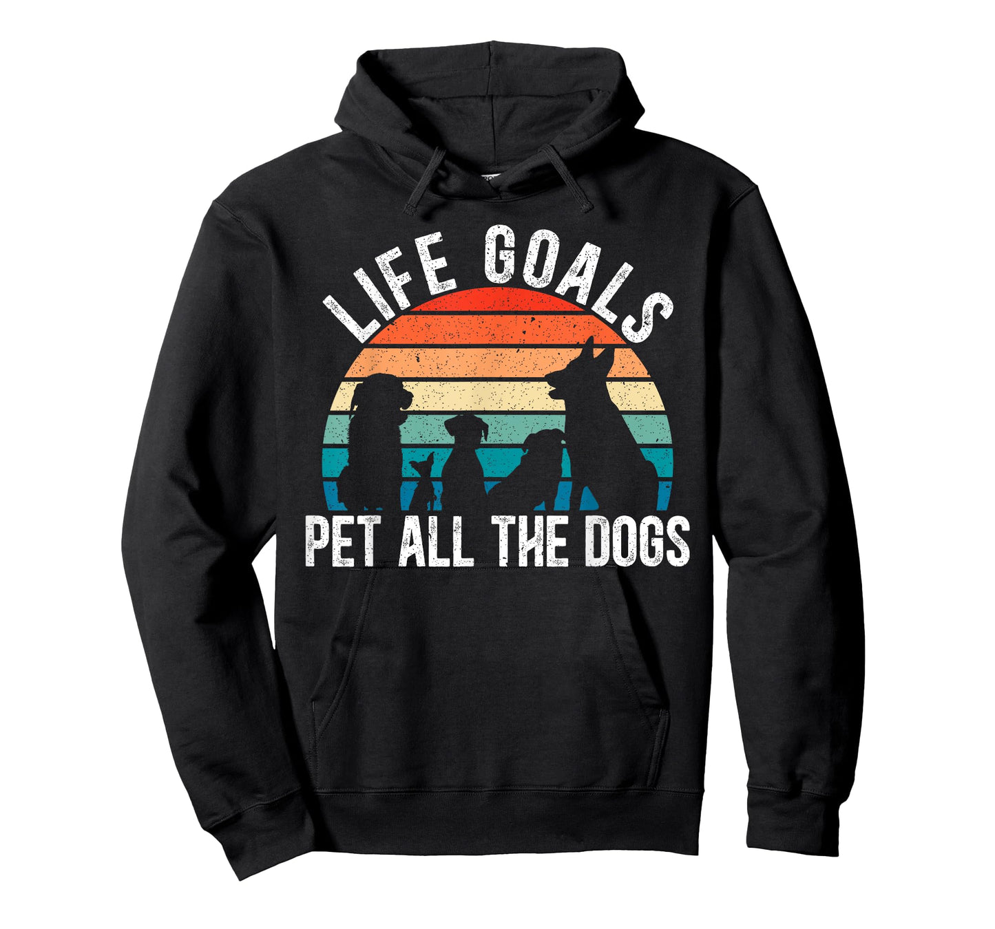 Life Goal Pet All The Dogs for a Pet Lovers Dog Lovers Men Women T-Shirt