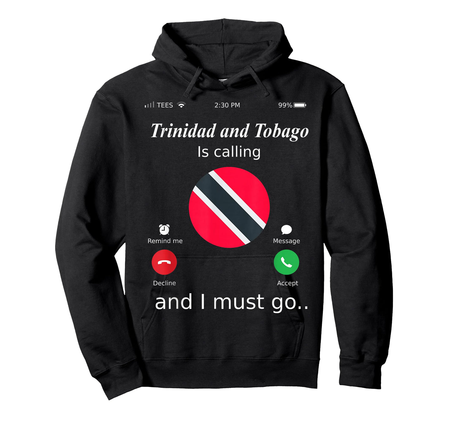 Trinidad and Tobago Is Calling and I Must Go Trinidad and To T-Shirt