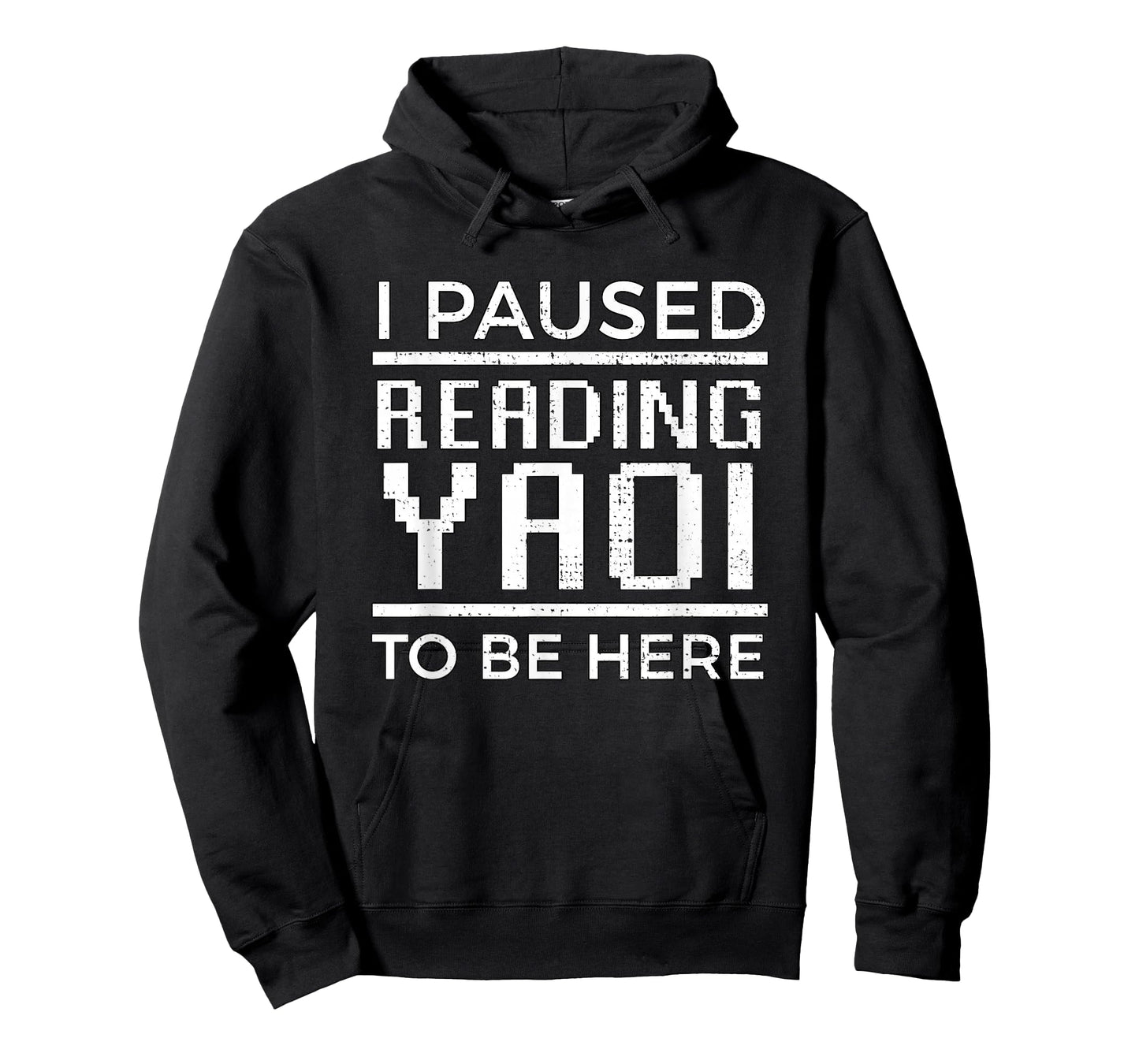 I Paused Reading Yaoi to Be Here Fujoshi Gay Anime Manga BL T-Shirt