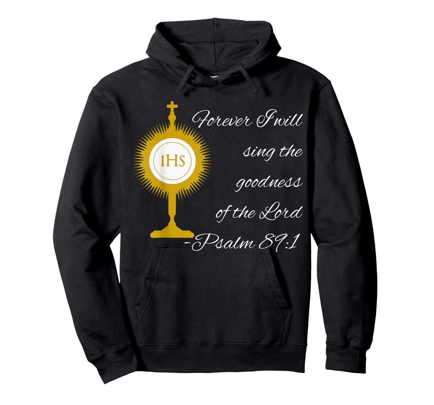 Forever I Will Sing The Praises Of The Lord Monstrance Image T-Shirt