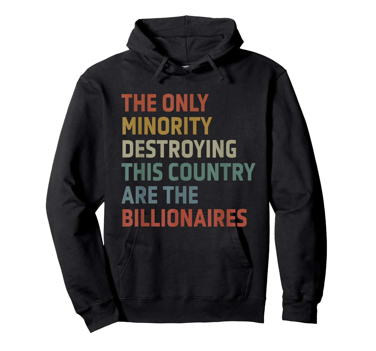 The Only Minority Destroying This Country Are Billionaires T-Shirt