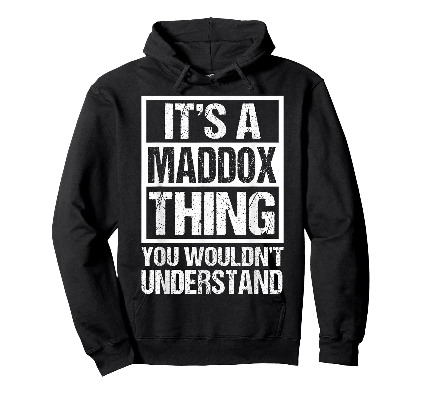 It's A Maddox Thing You Wouldn't Understand Maddox Men Women T-Shirt