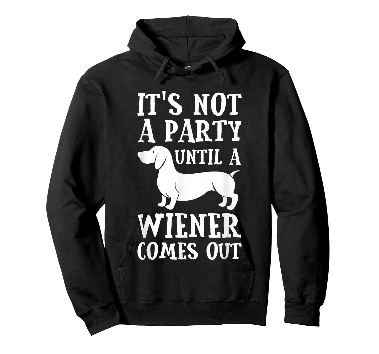 Dachshund Owner Funny Gift Not Party Until Wiener Comes Out T-Shirt Small