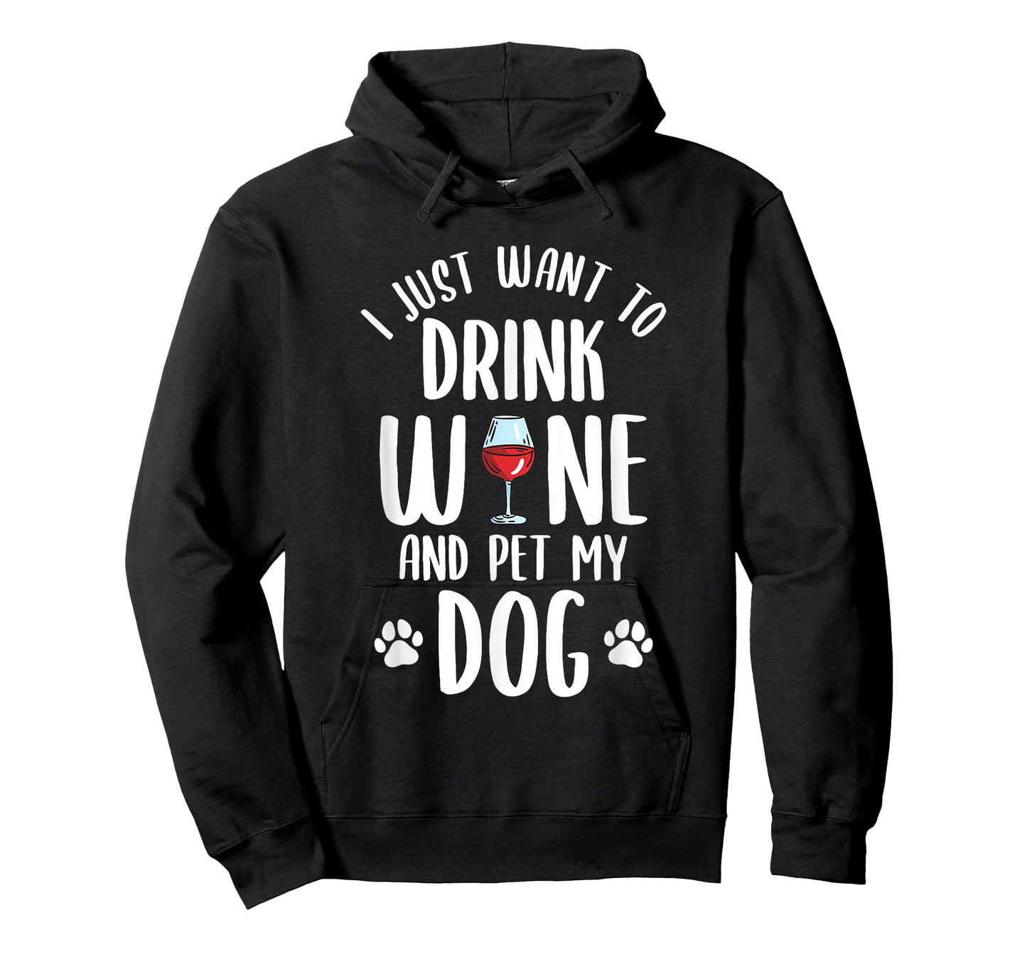 I Just Want To Drink Wine And Pet My Dog Funny Pet Lover T-Shirt