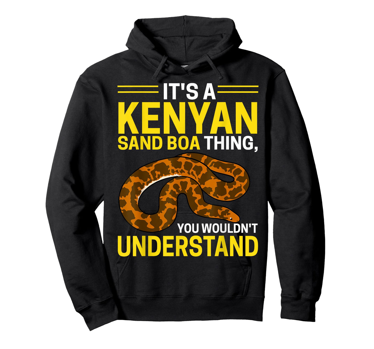Kenyan Sand Boa Thing, You Wouldn't Understand Snake Owner T-Shirt