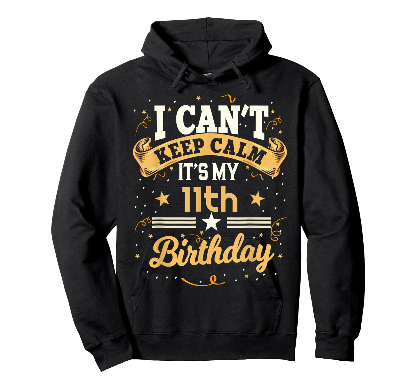 11 Year Old shirt I Can't Keep Calm It's My 11th Birthday T-Shirt