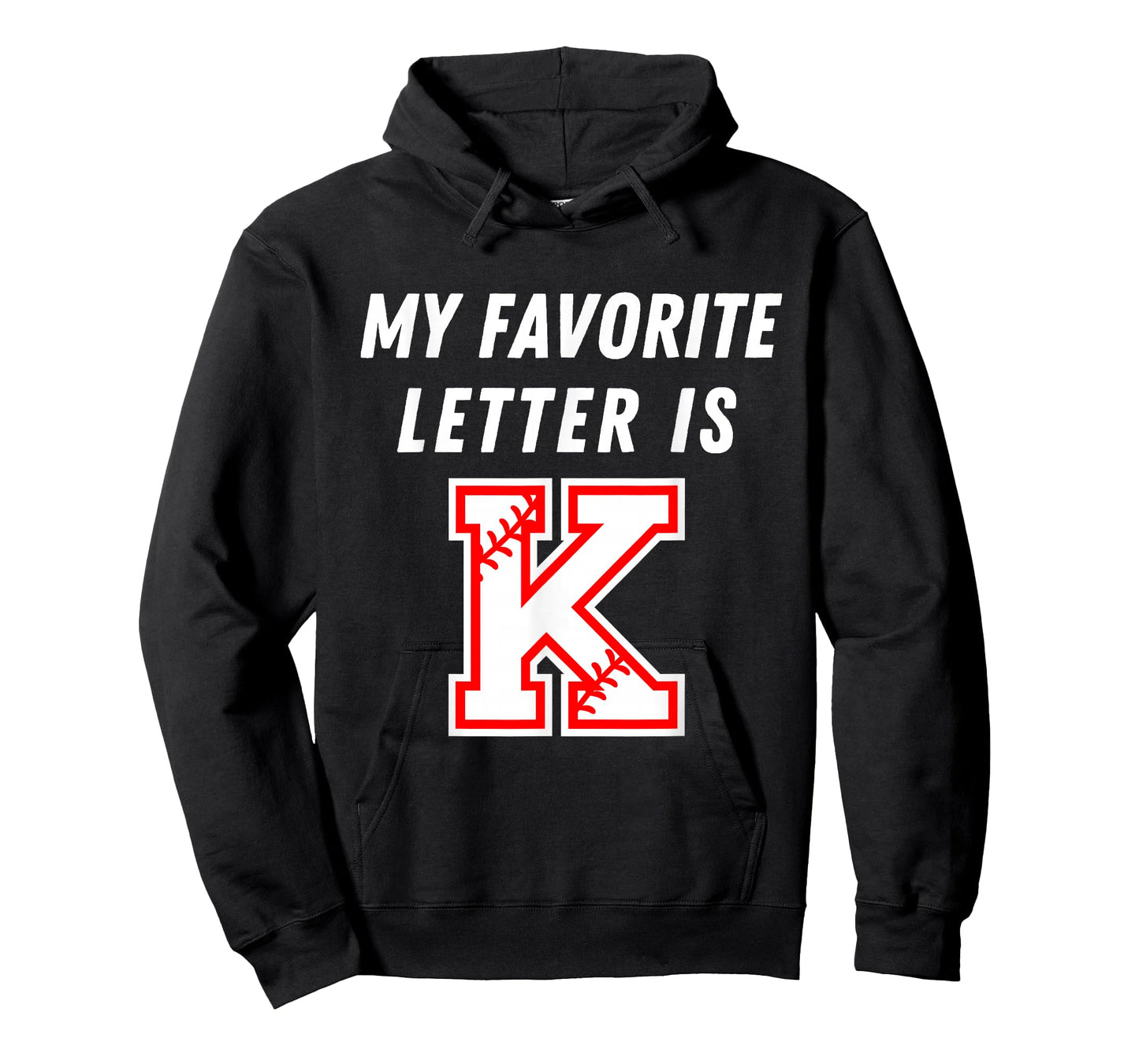My Favorite Letter is K Funny Baseball Humor Strikeout Fan T-Shirt