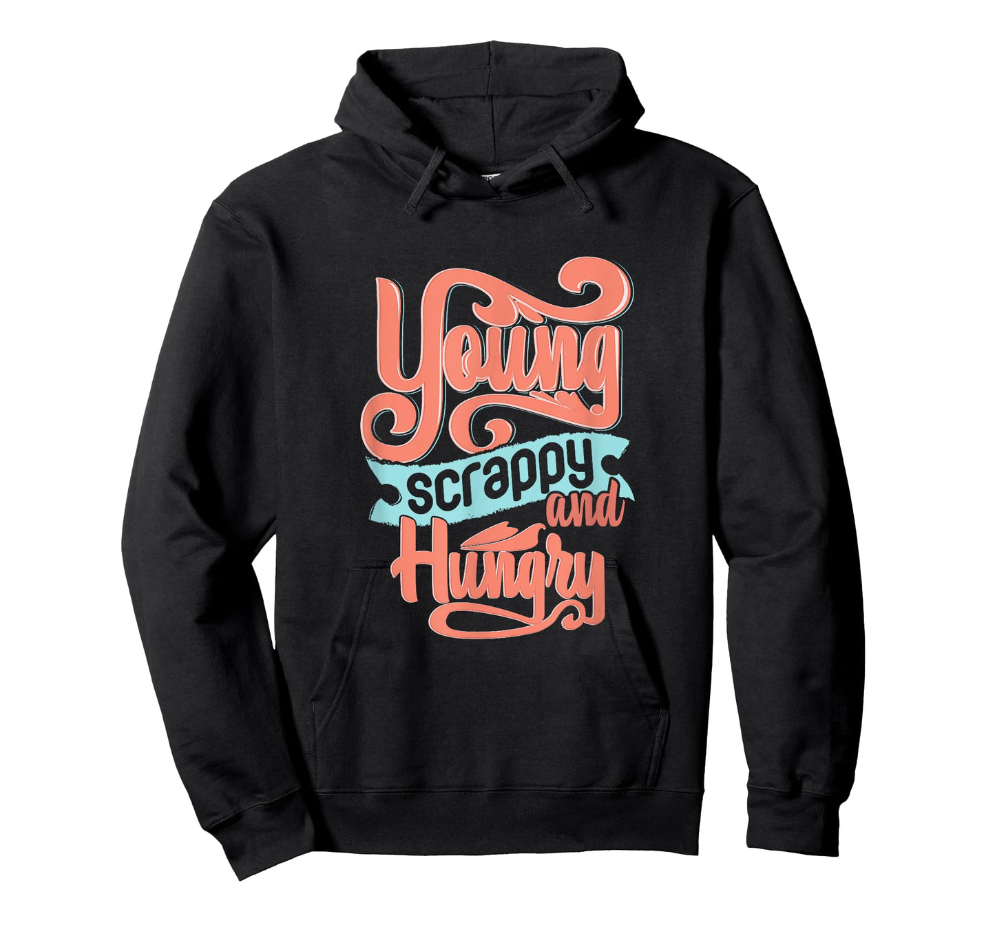 Young Scrappy and Hungry T-Shirt
