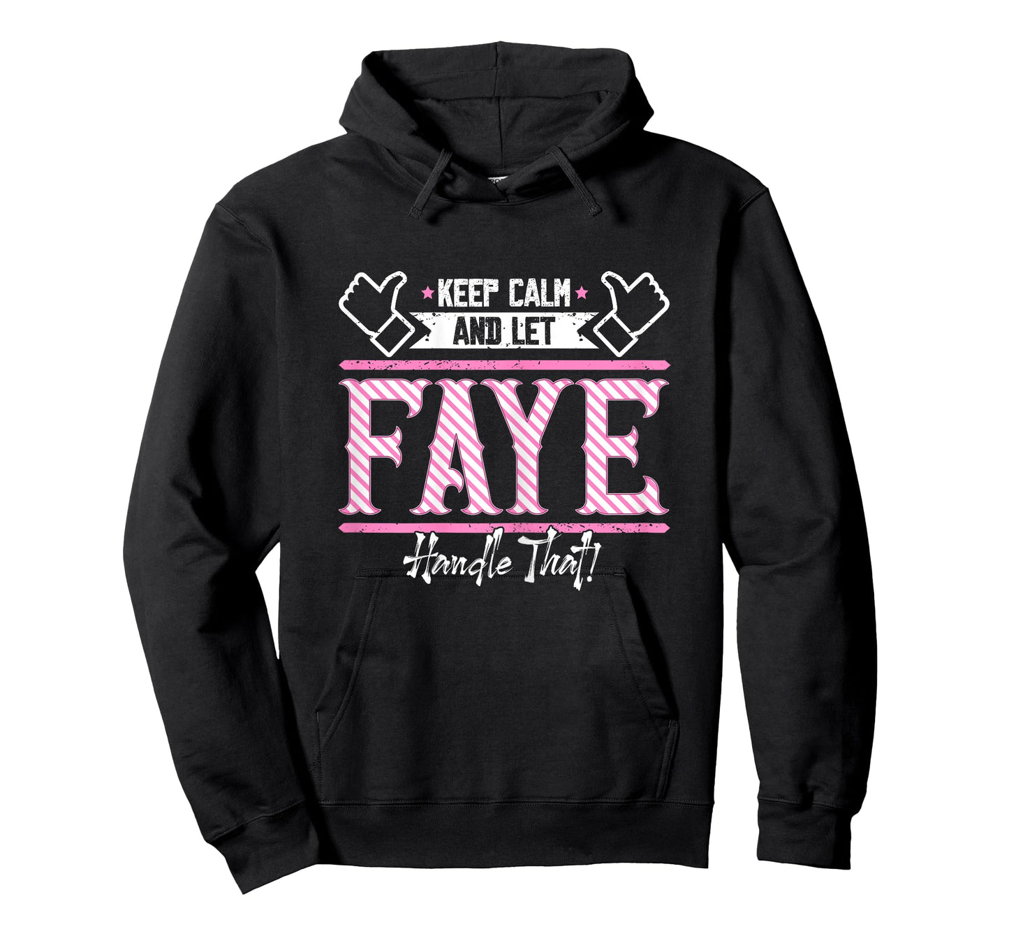 Faye | Keep Calm and let Faye Handle that T-Shirt
