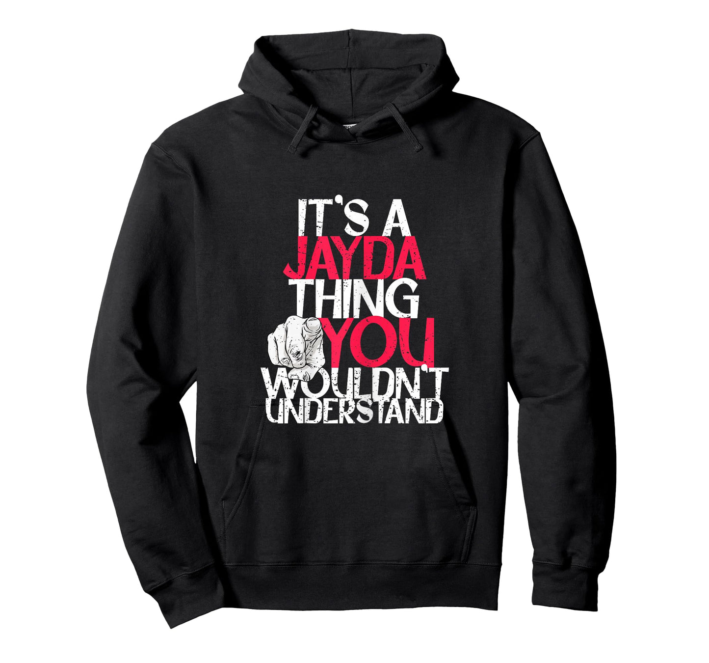 It's A Jayda Thing You Wouldn't Understand T-Shirt