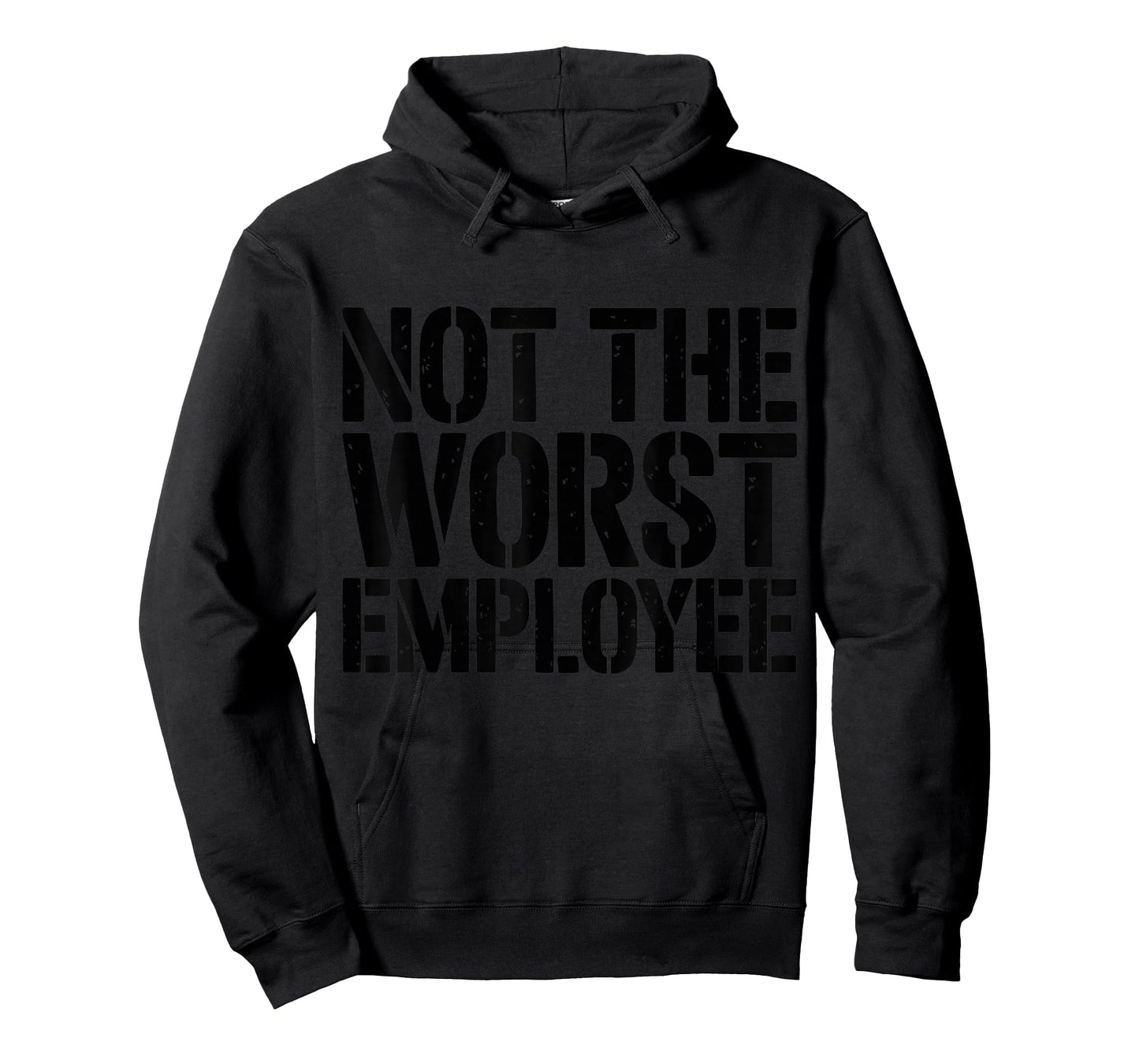 Funny Not The Worst Employee Coworkers Office Joke Humor T-Shirt
