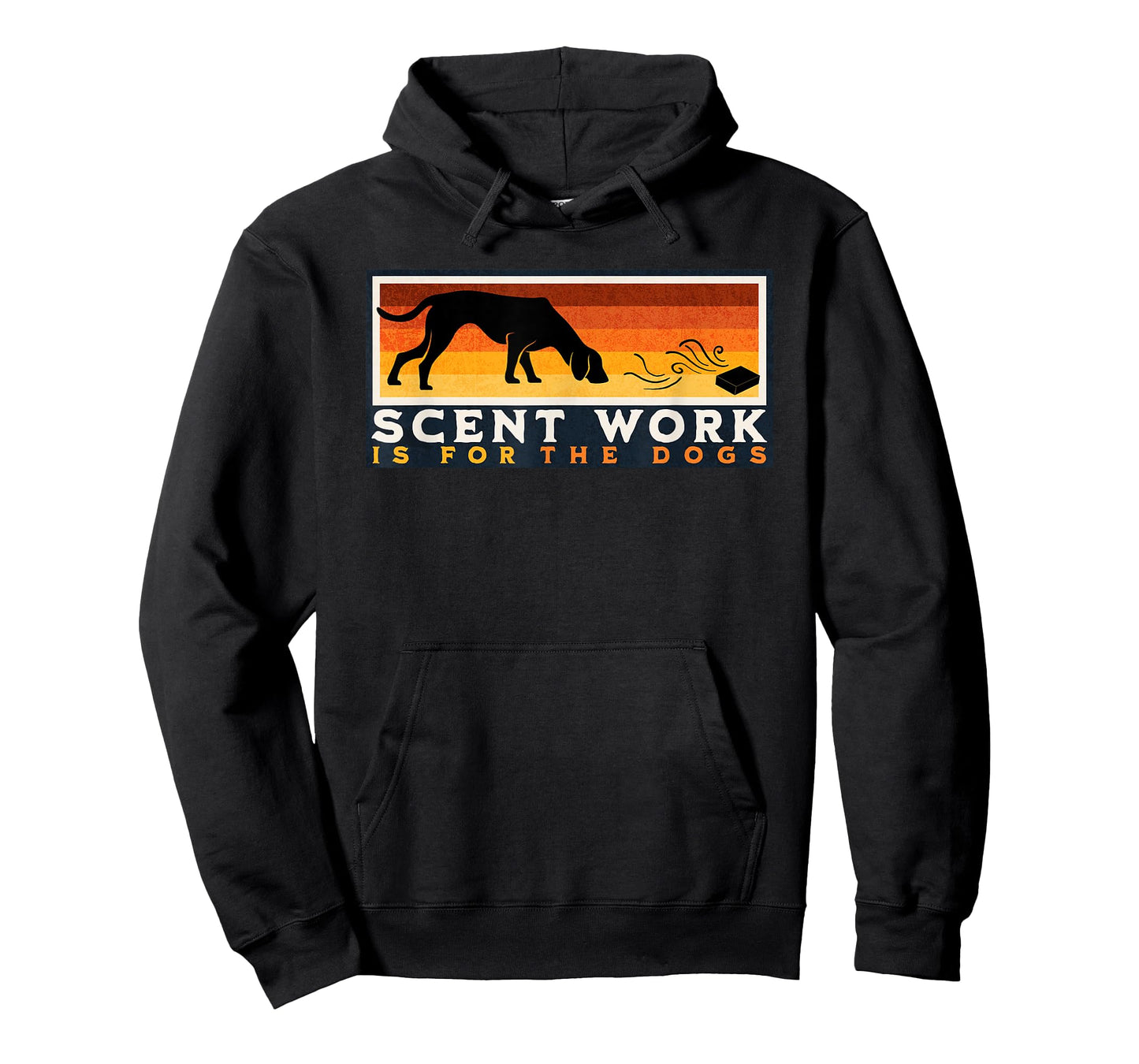 Scent Work is for the Dogs Nosework Dog Detection Sport Gift T-Shirt for Men Women Girls Kids