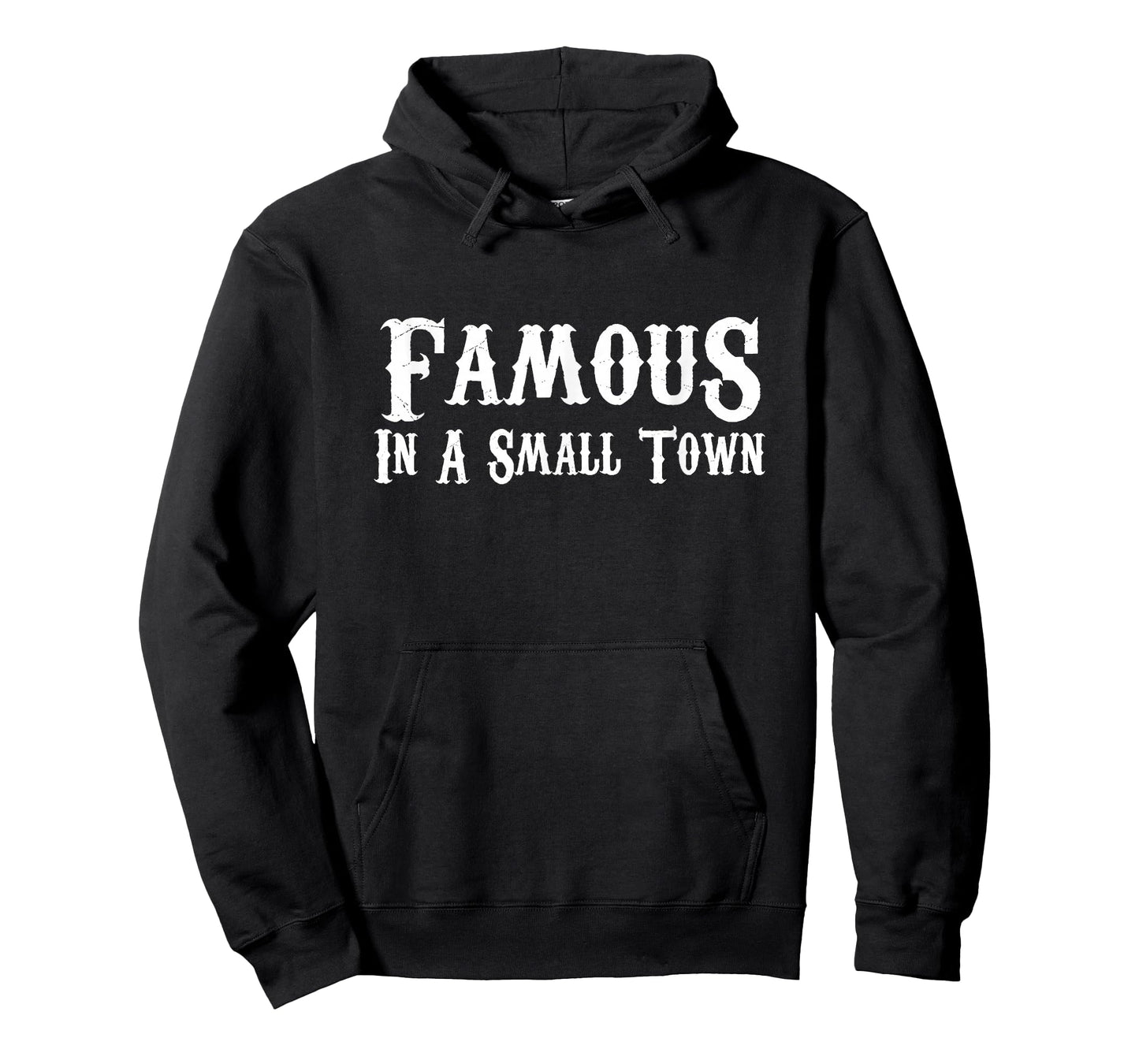 Famous In A Small Town - Western Style T Shirt T-Shirt