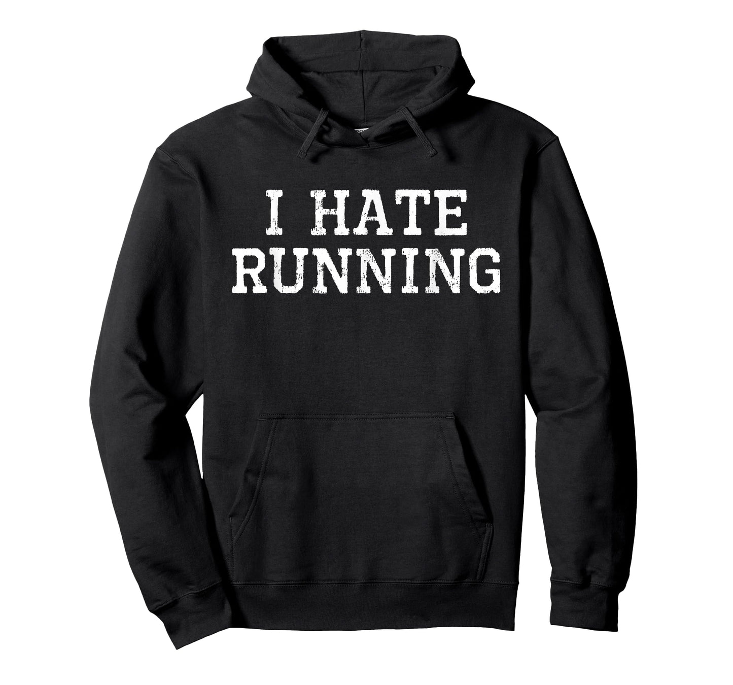 I Hate Running Funny Cool Runner Run Sarcastic Gift T-Shirt